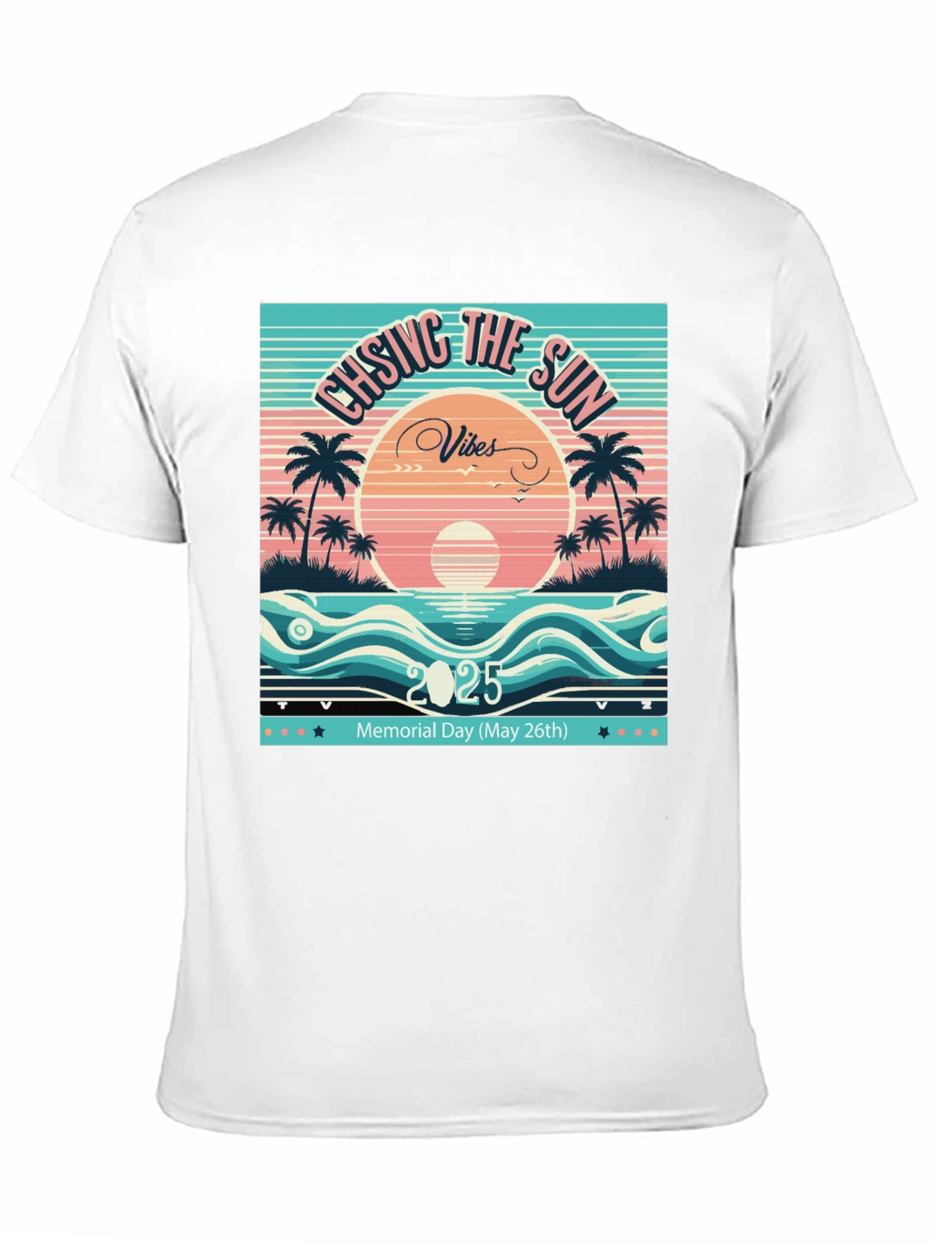 Chasing The Sun Vibes 2025 T-Shirt Memorial Day