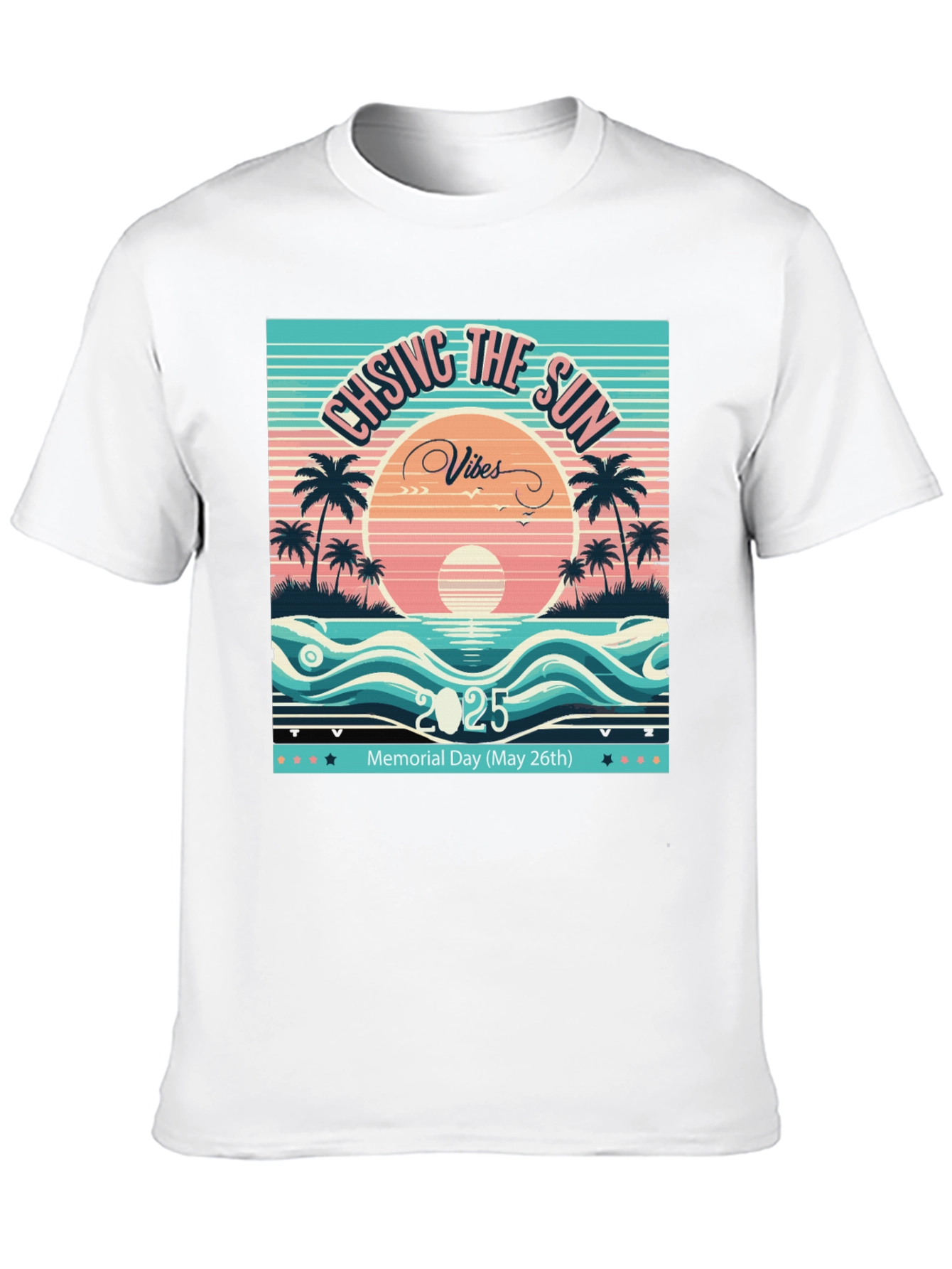 Chasing The Sun Vibes 2025 T-Shirt Memorial Day