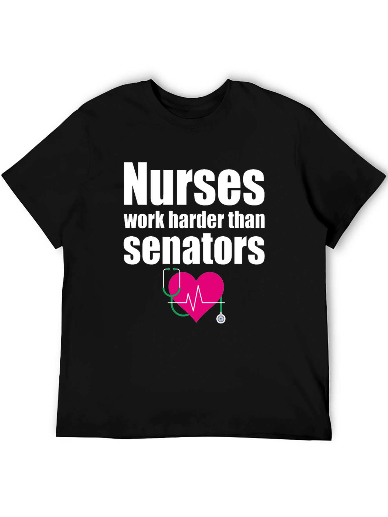 Nurses Work Harder Tee - Medical Hero T-Shirt