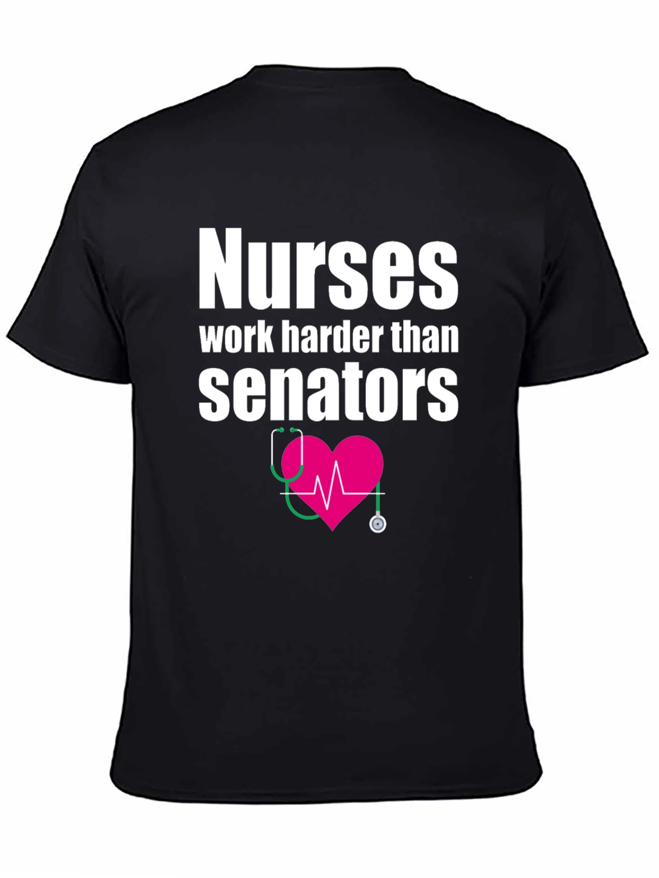 Nurses Work Harder Tee - Medical Hero T-Shirt