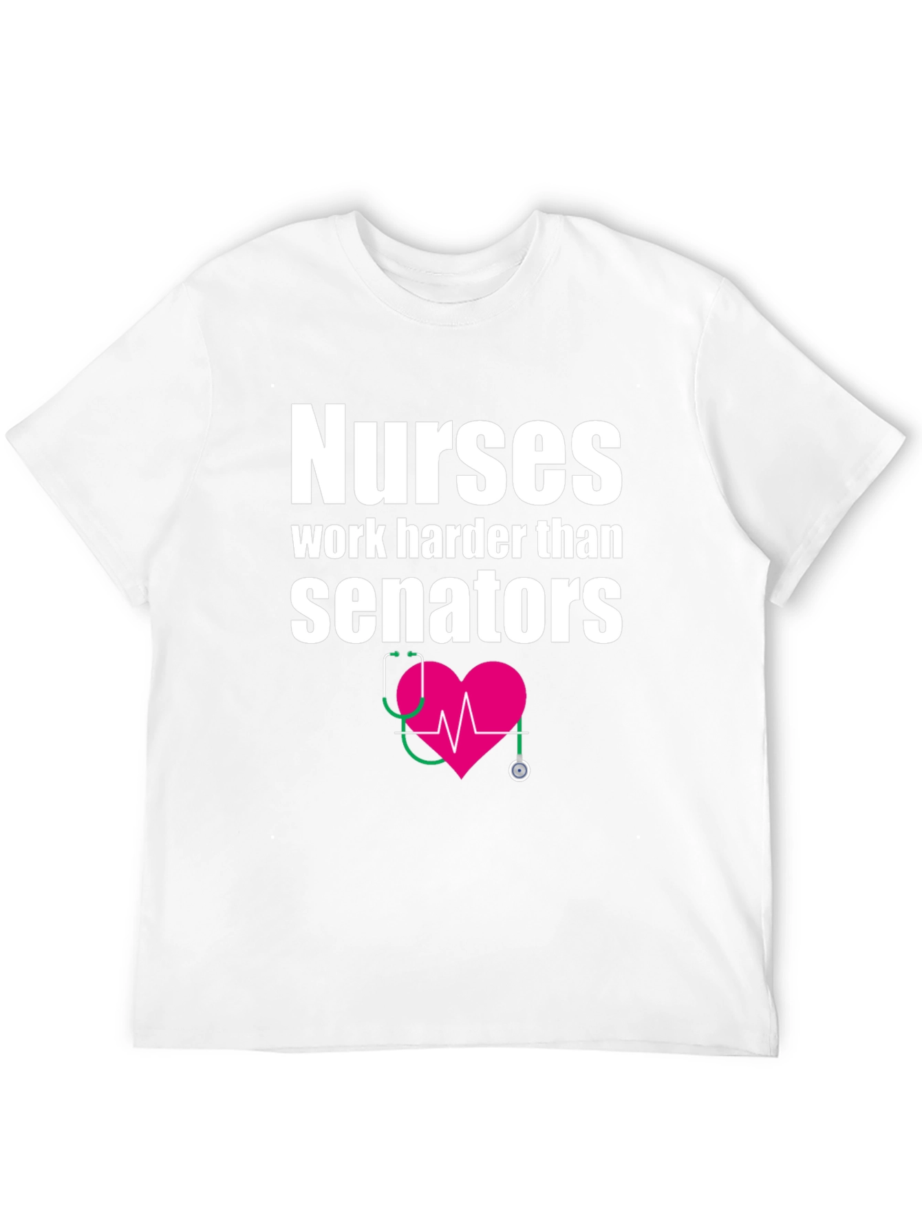 Nurses Work Harder Tee - Medical Hero T-Shirt