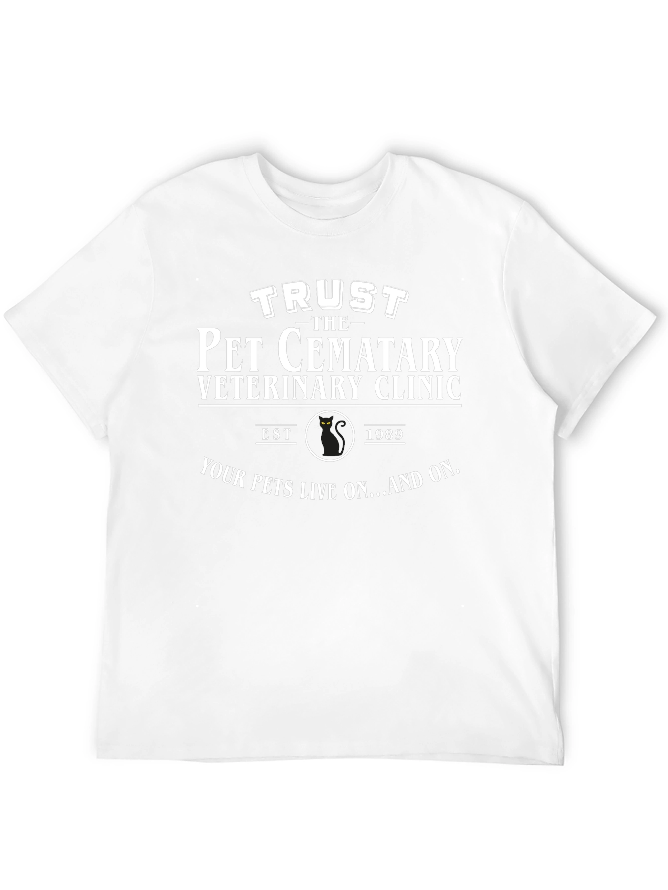 Trust the Pet Cemetary Veterinary Clinic Black T-Shirt