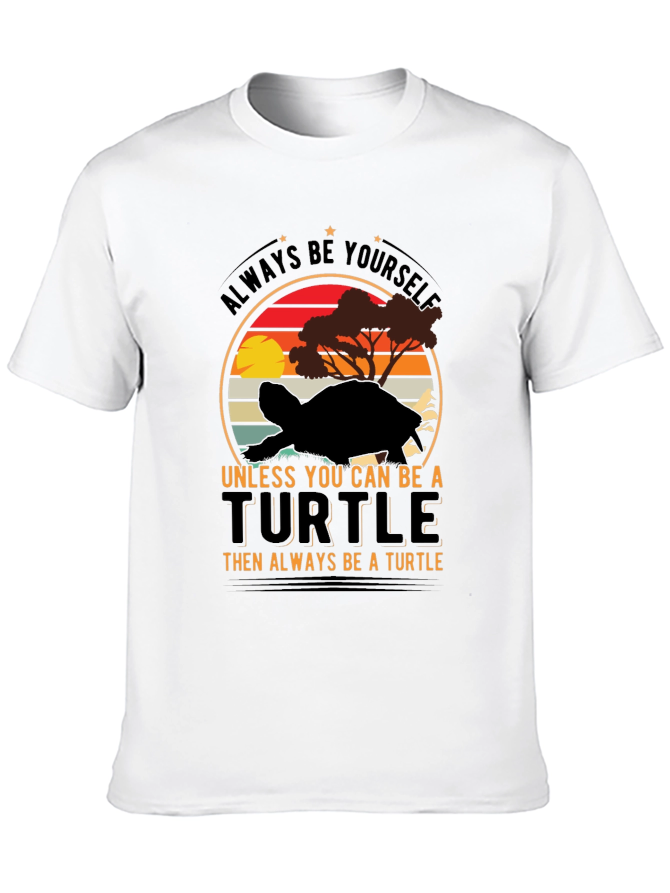 Turtle Lover T-Shirt: Always Be Yourself Graphic Tee