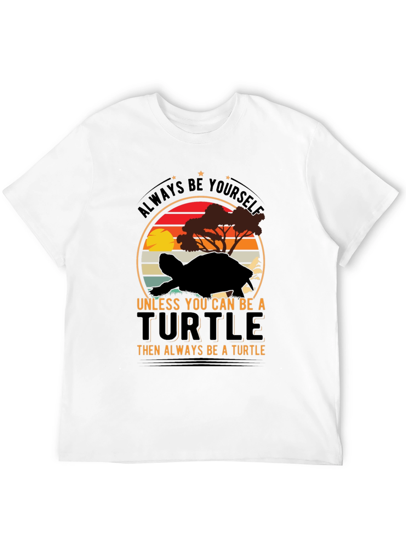 Turtle Lover T-Shirt: Always Be Yourself Graphic Tee