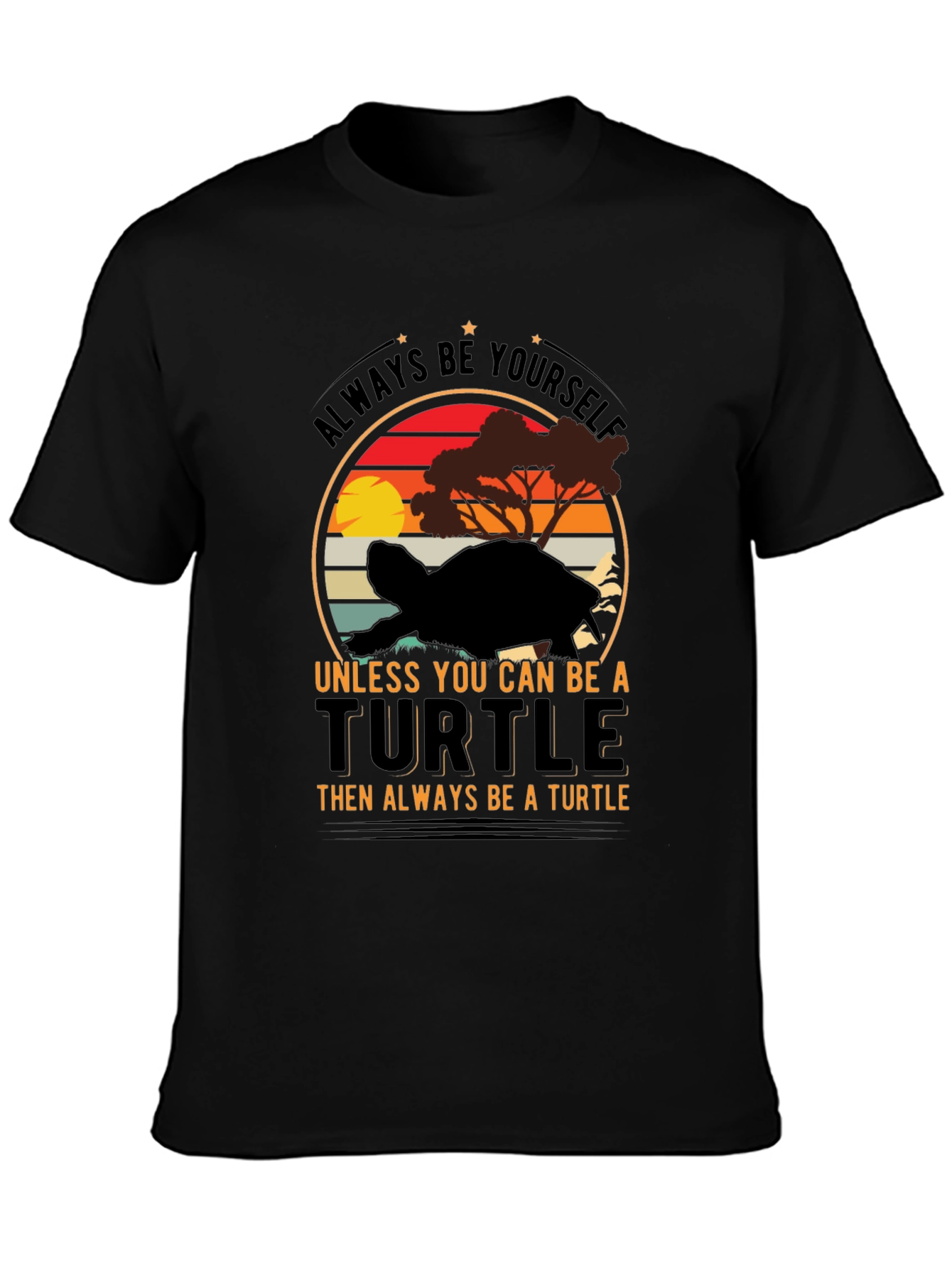 Turtle Lover T-Shirt: Always Be Yourself Graphic Tee
