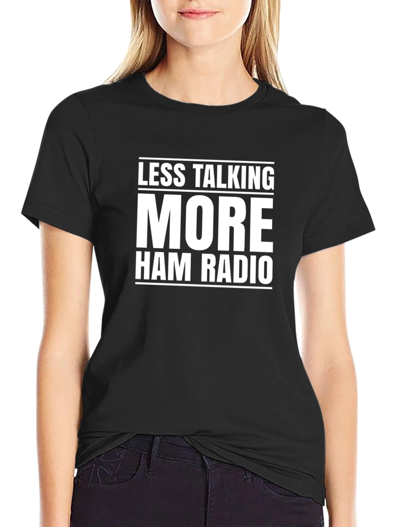 Less Talking More Ham Radio T-Shirt