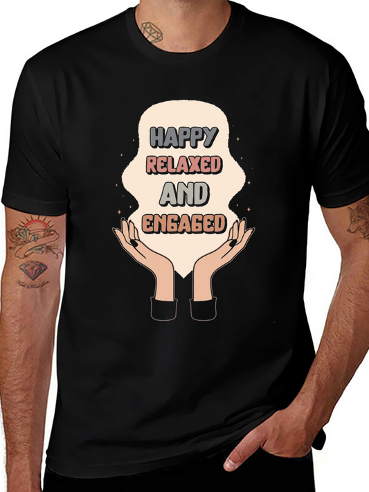 Happy Relaxed Engaged Graphic Tee - Unisex