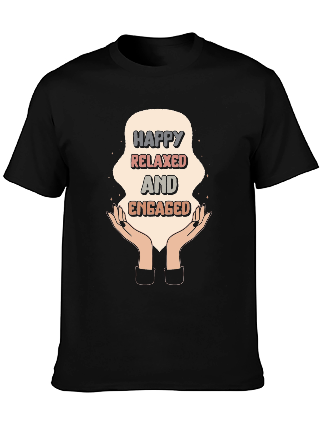 Happy Relaxed Engaged Graphic Tee - Unisex