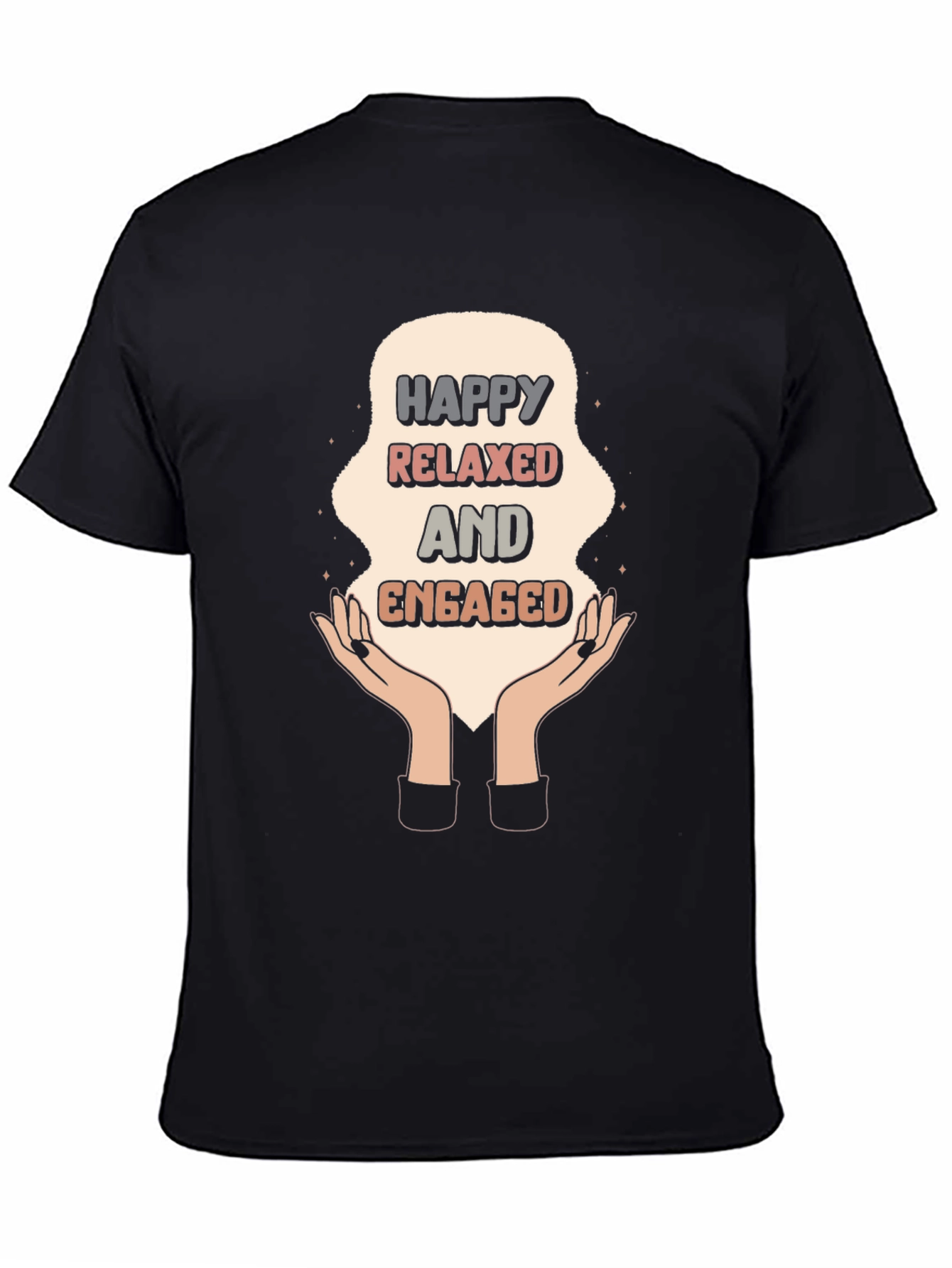Happy Relaxed Engaged Graphic Tee - Unisex