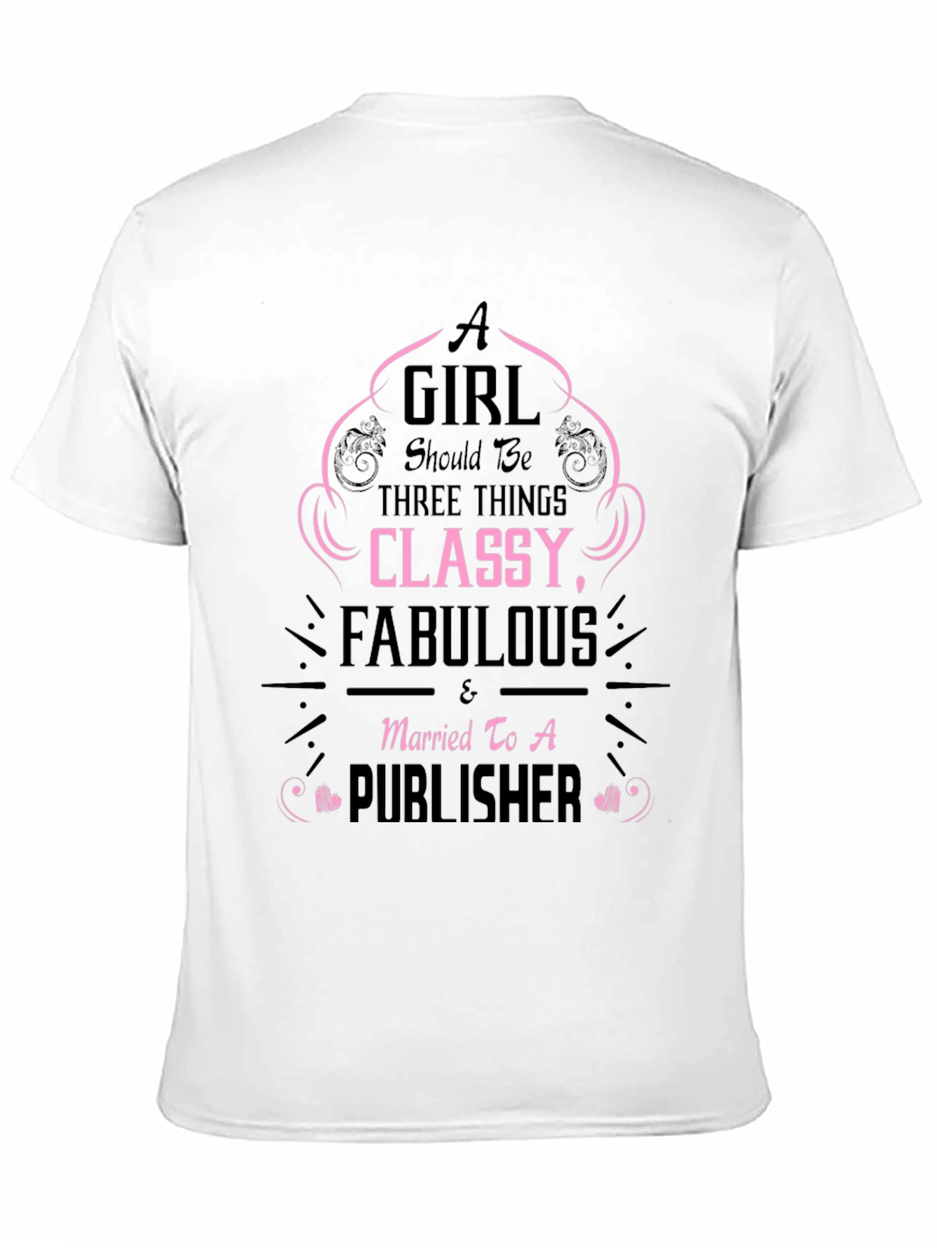 Classy Fabulous & Married To A Publisher Black T-Shirt