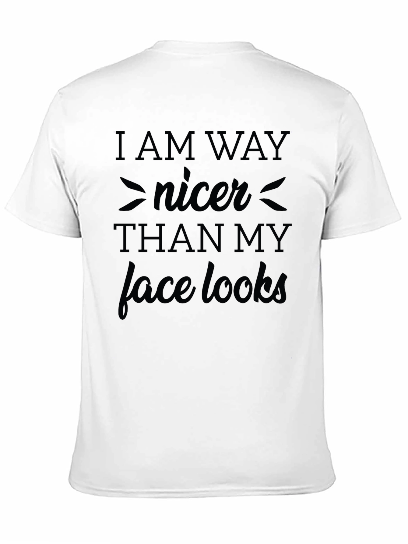 Funny I am way nicer Graphic Print Black T-Shirt