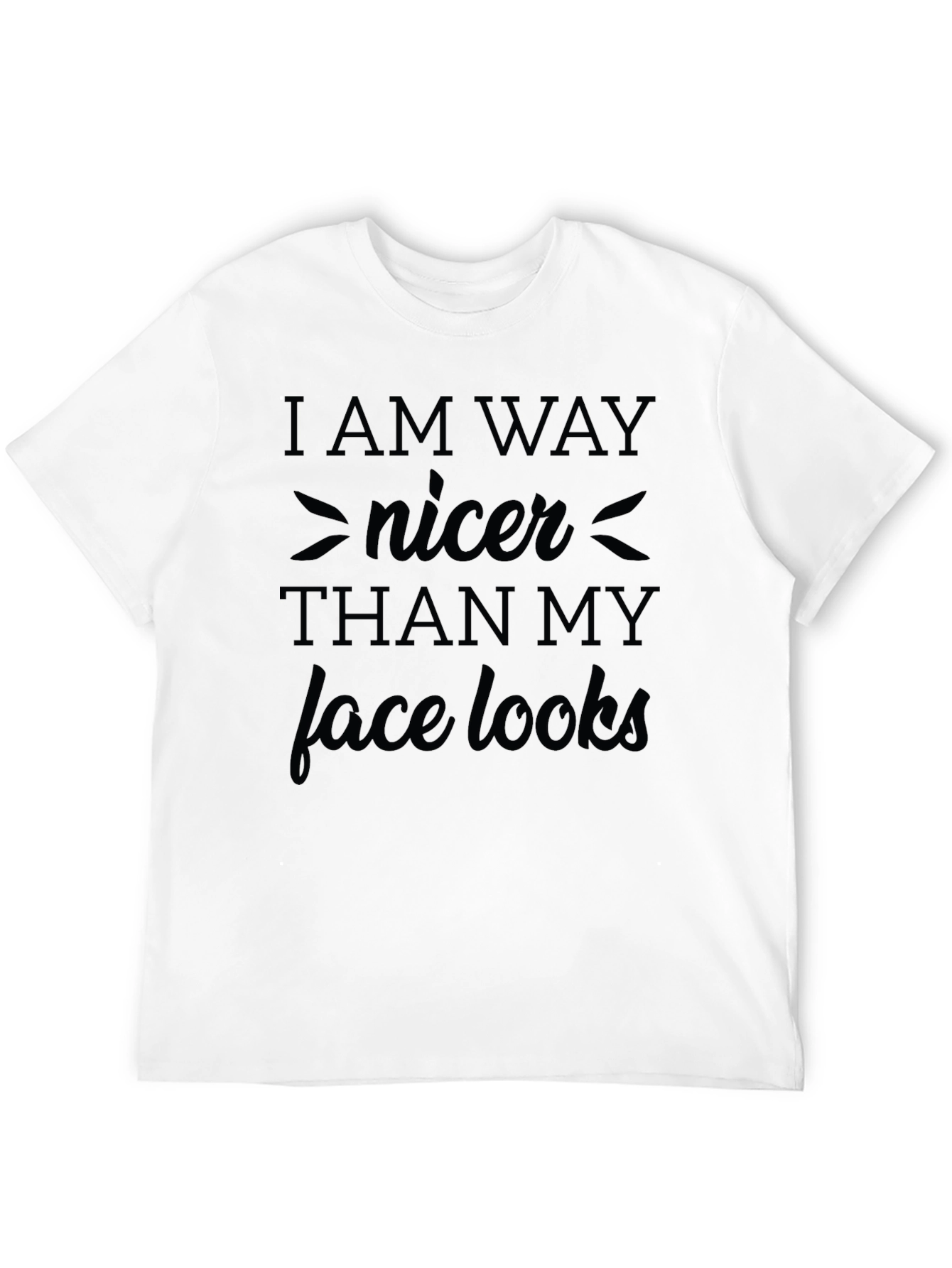 Funny I am way nicer Graphic Print Black T-Shirt