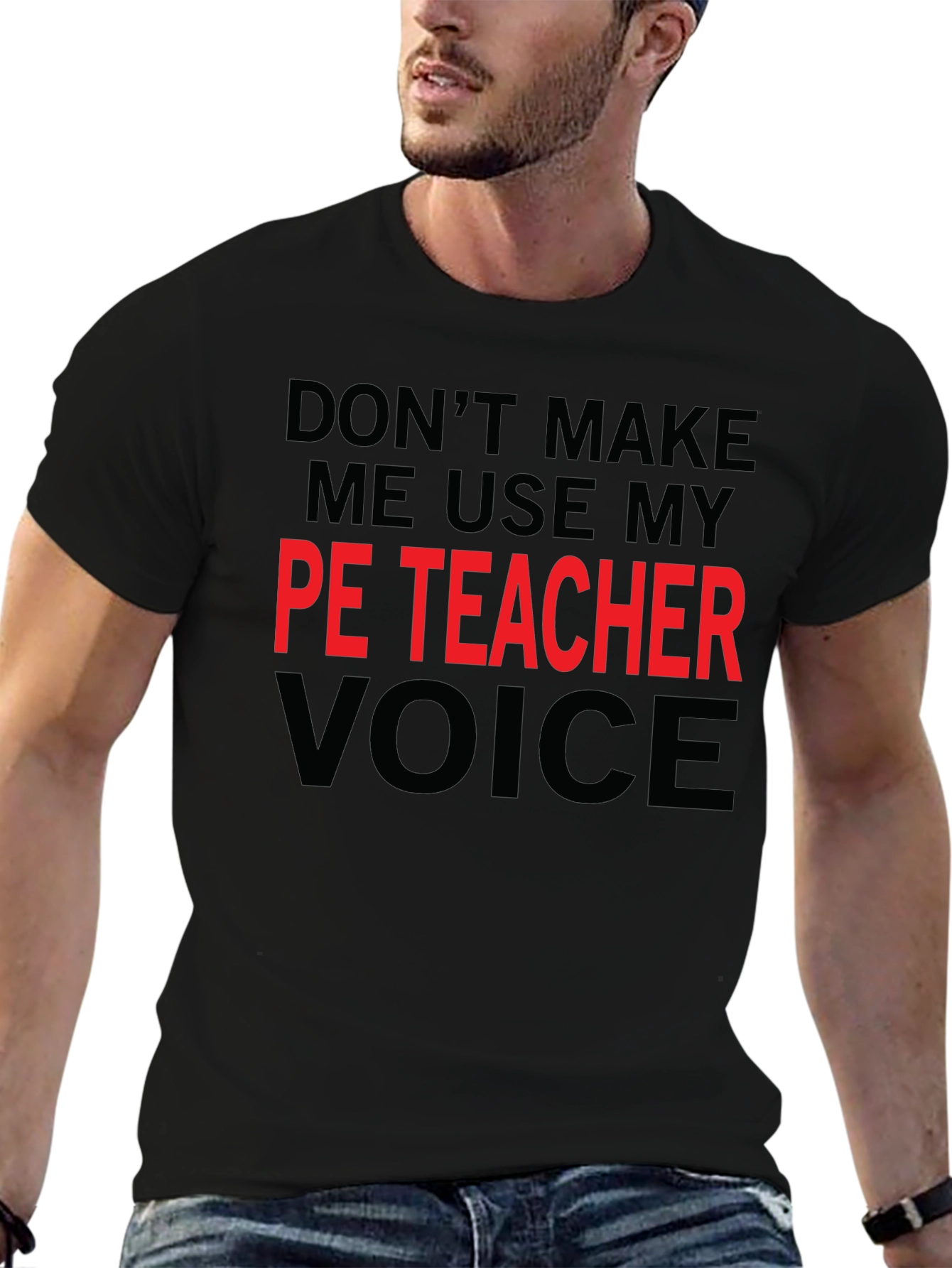 PE Teacher Voice T-Shirt - Funny Gym Teacher Tee