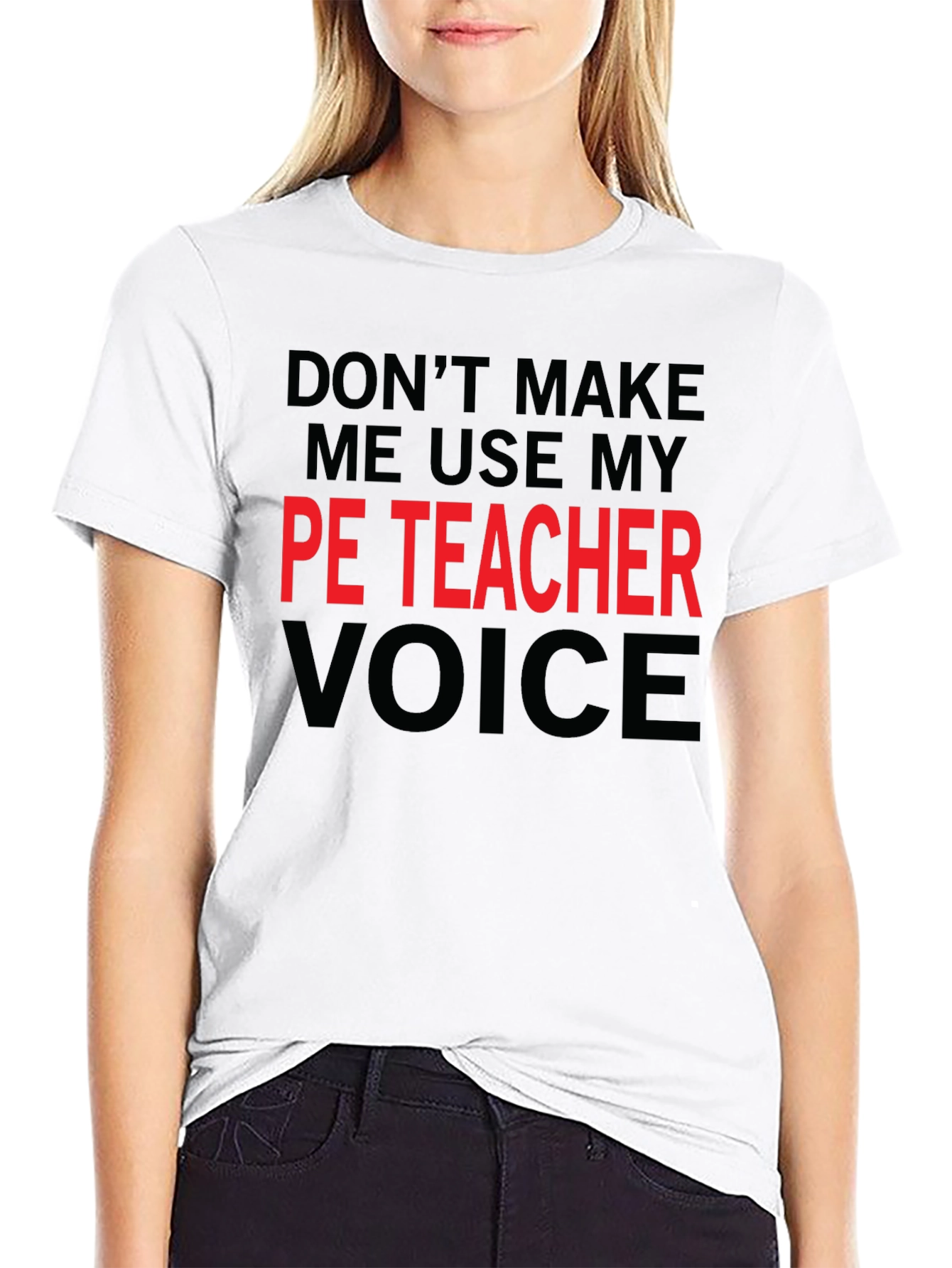 PE Teacher Voice T-Shirt - Funny Gym Teacher Tee