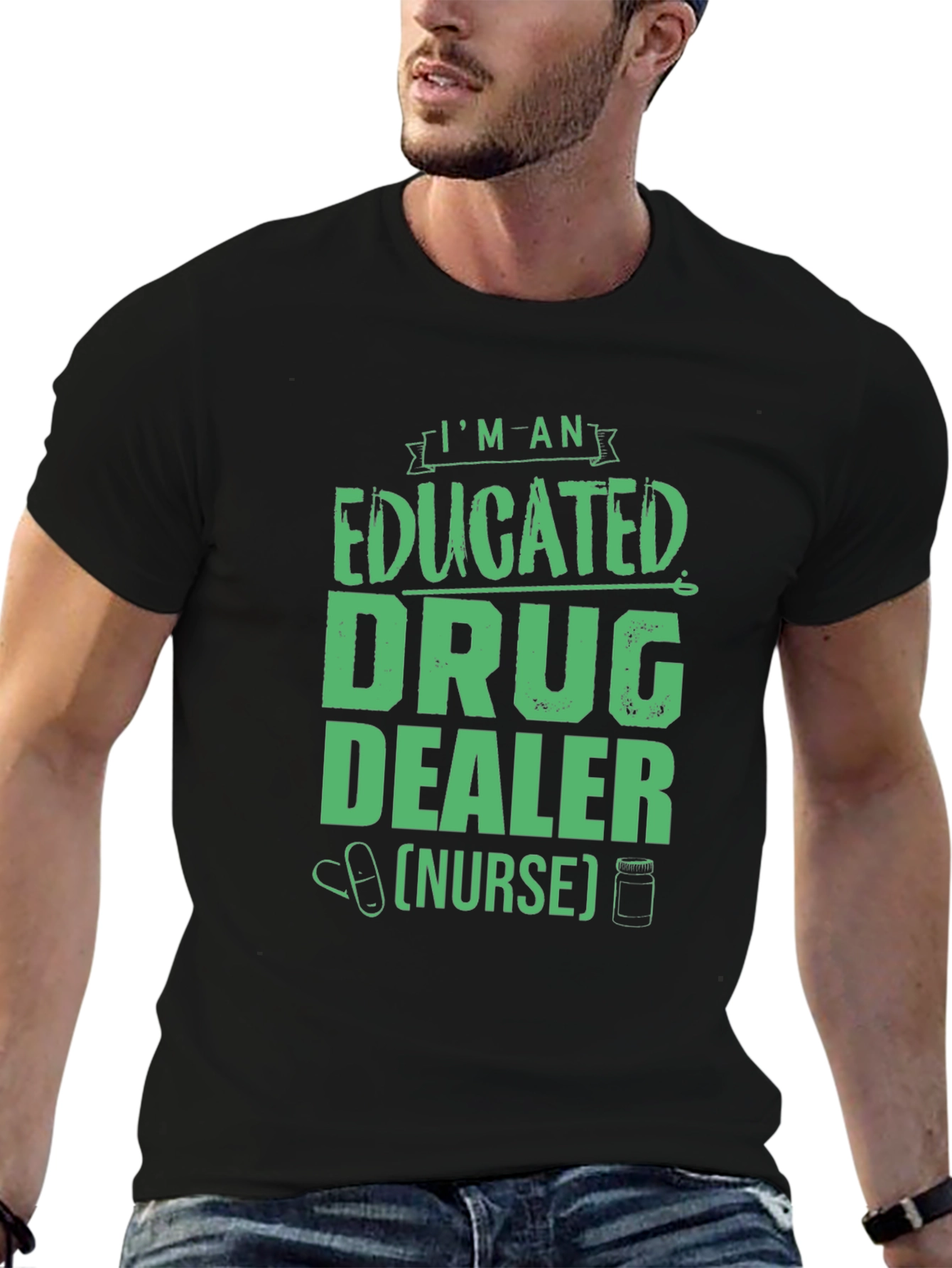 Educated Drug Dealer Nurse Graphic Tee