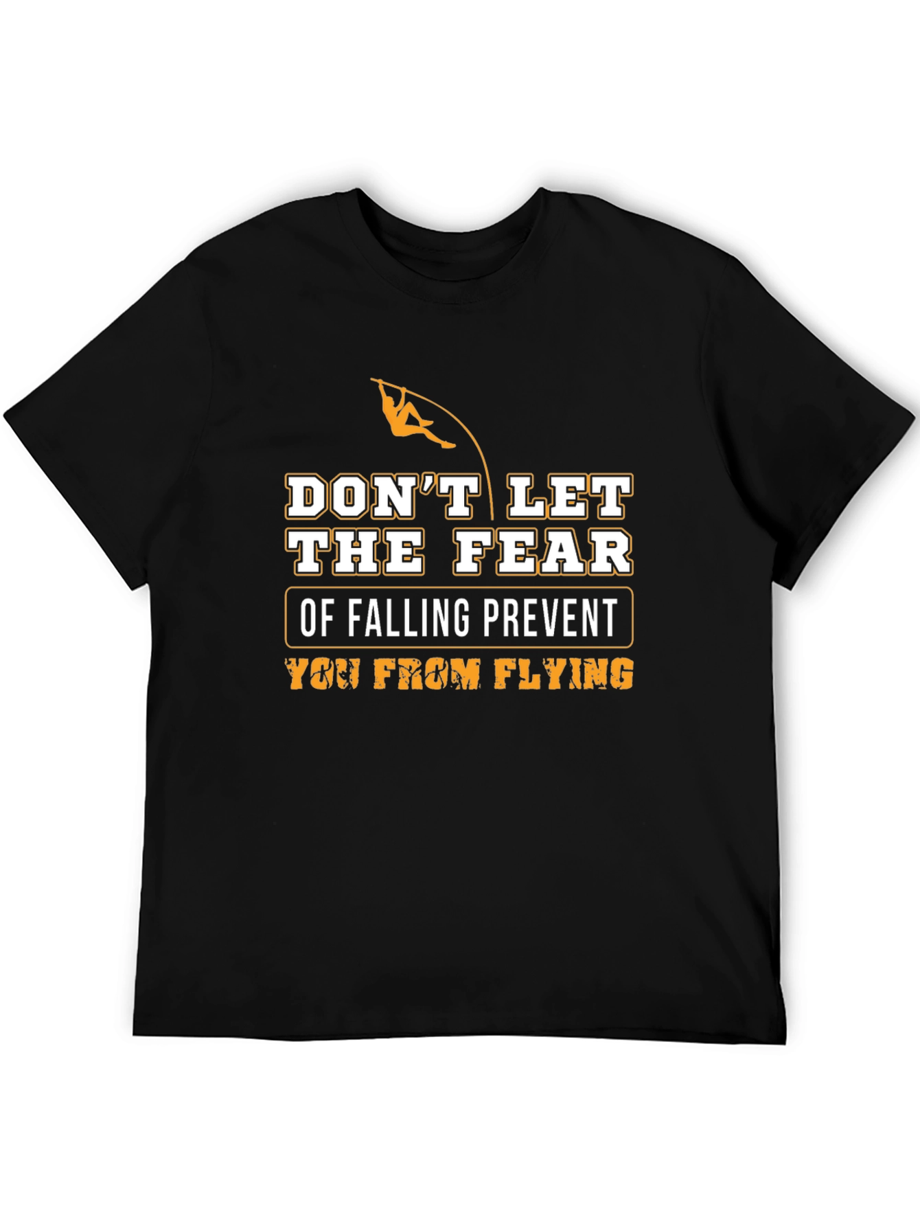 Motivational T-Shirt: Dont Let Fear Prevent Flying