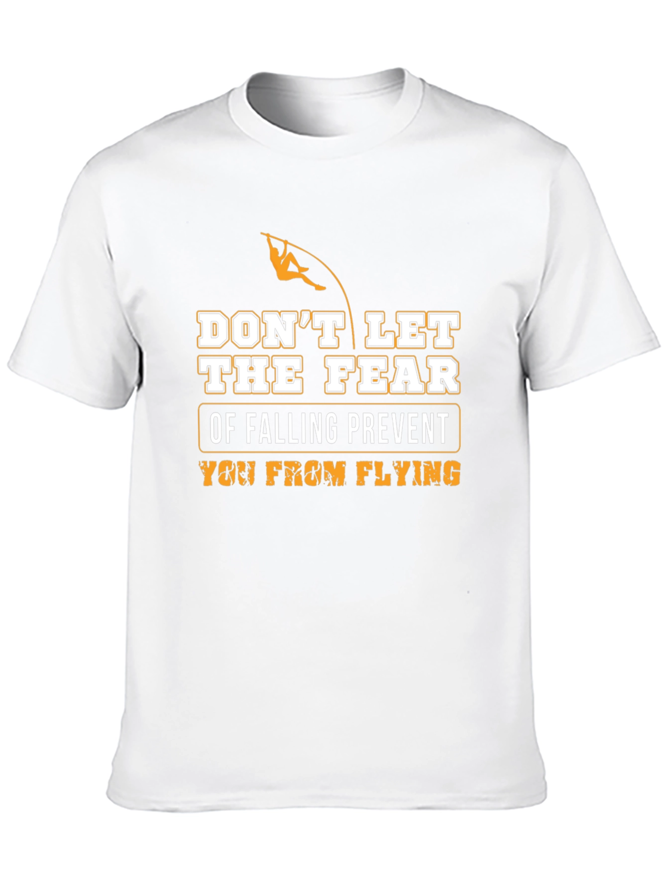 Motivational T-Shirt: Dont Let Fear Prevent Flying