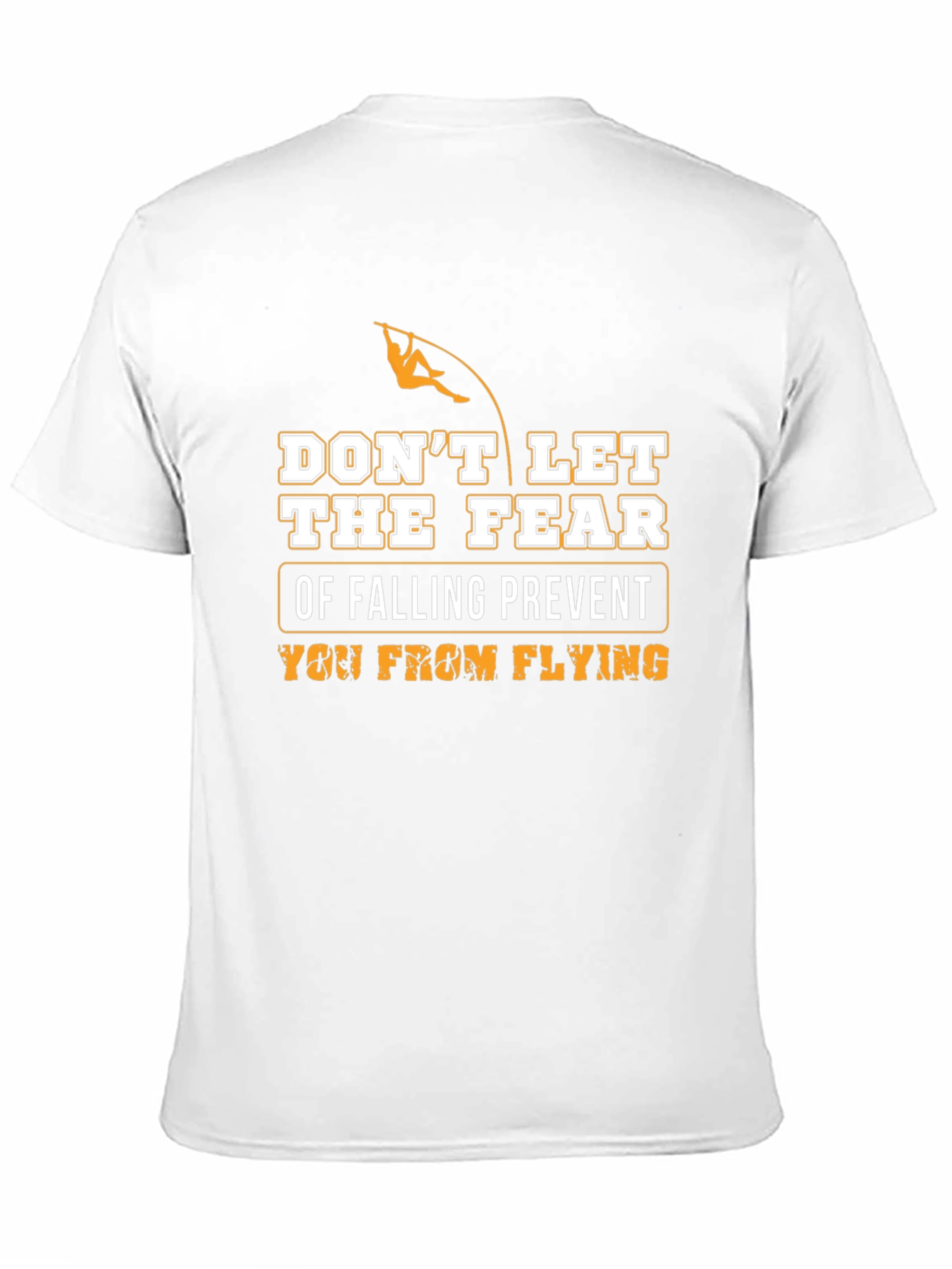 Motivational T-Shirt: Dont Let Fear Prevent Flying