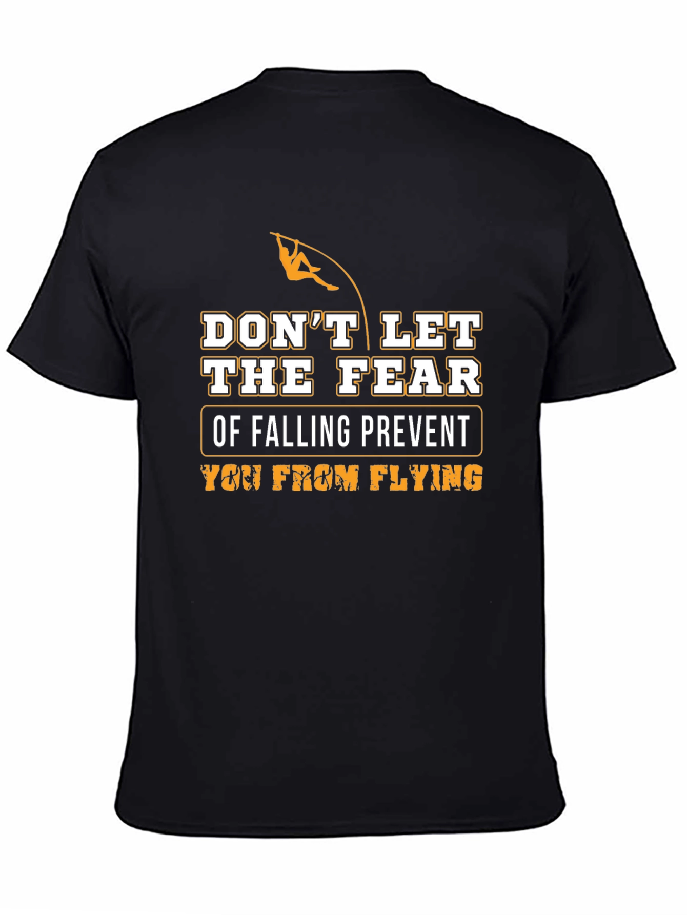 Motivational T-Shirt: Dont Let Fear Prevent Flying