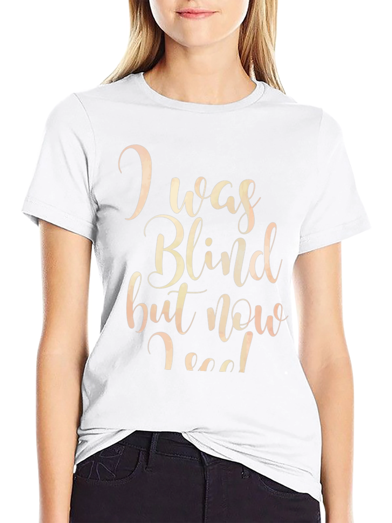 I Was Blind But Now I See T-Shirt