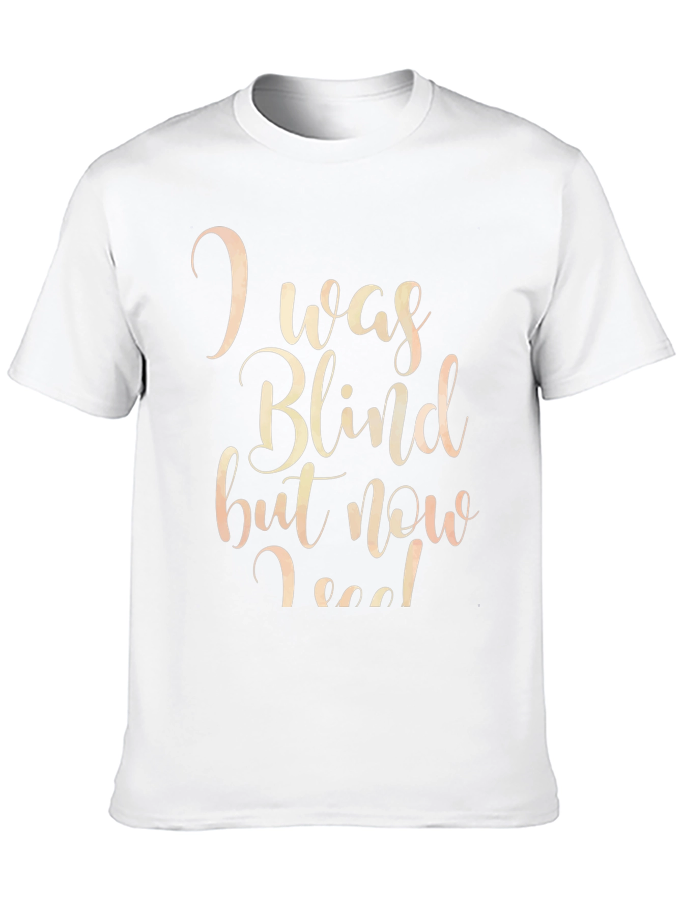 I Was Blind But Now I See T-Shirt