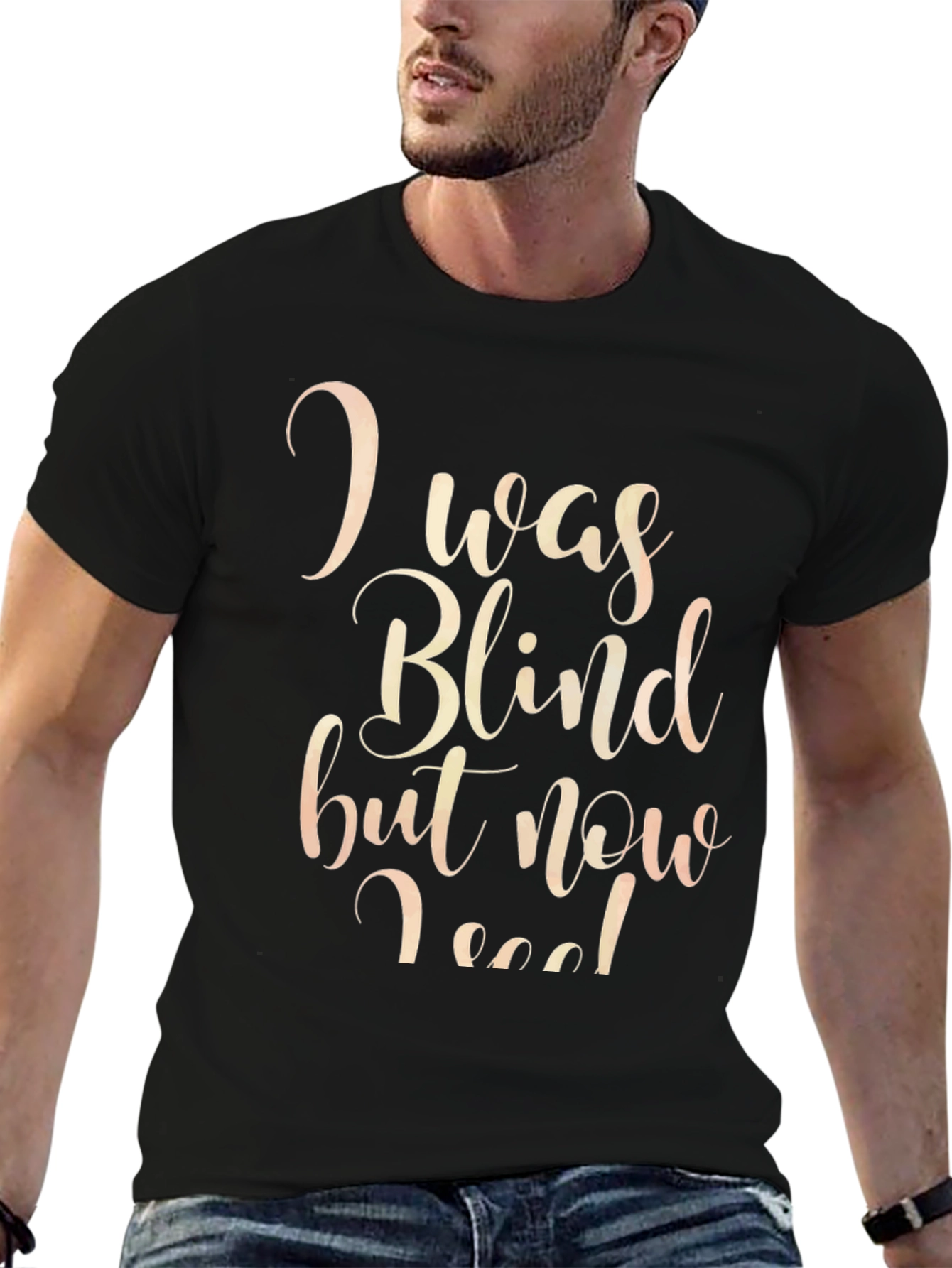 I Was Blind But Now I See T-Shirt