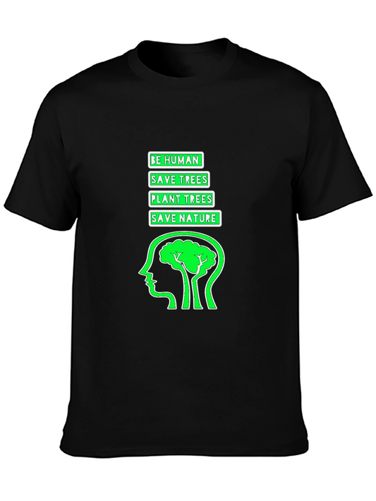 Eco-Friendly T-Shirt - Be Human Save Trees Save Nature