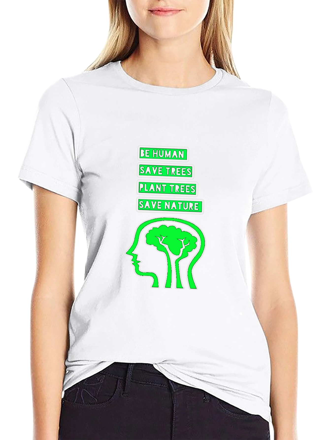 Eco-Friendly T-Shirt - Be Human Save Trees Save Nature