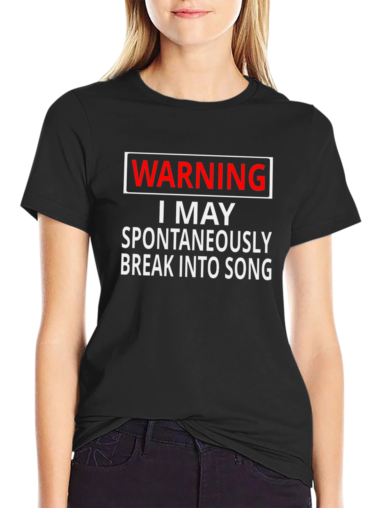 Warning I May Spontaneously Break Into Song T-Shirt