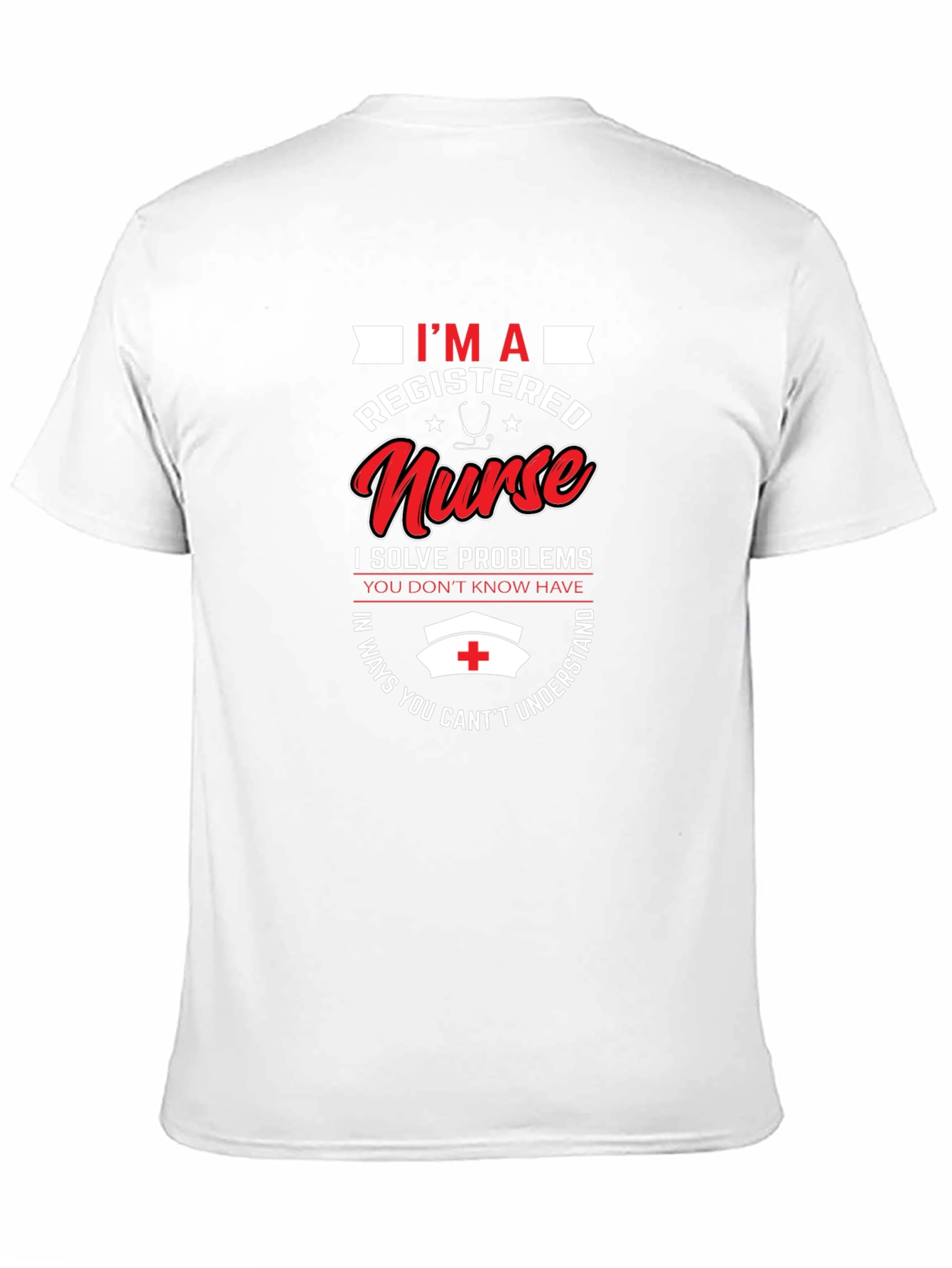 Registered Nurse T-Shirt - Problem Solver Apparel