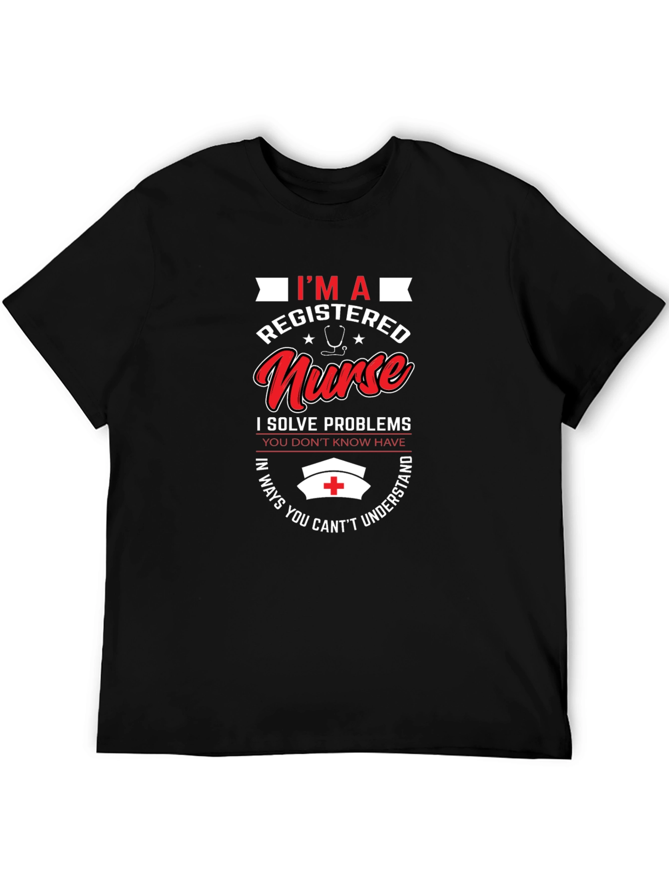 Registered Nurse T-Shirt - Problem Solver Apparel