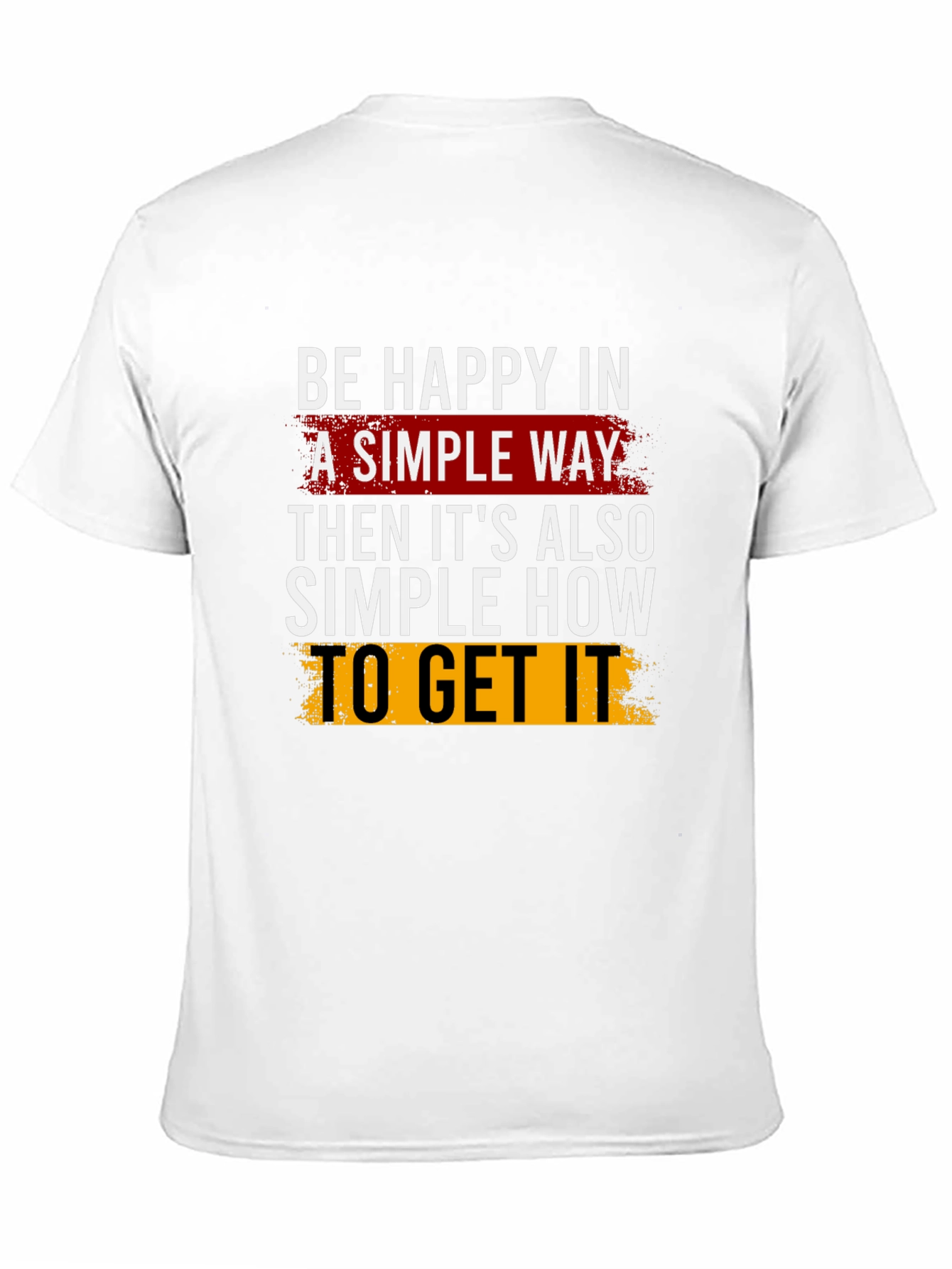 Be Happy T-Shirt: Simple Way Graphic Tee