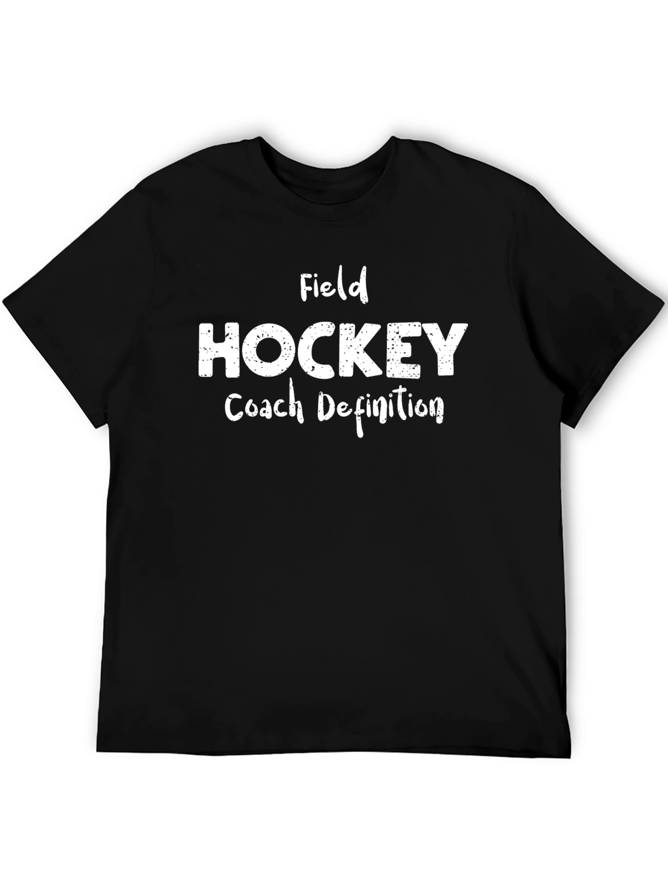 Field Hockey Coach Definition T-Shirt