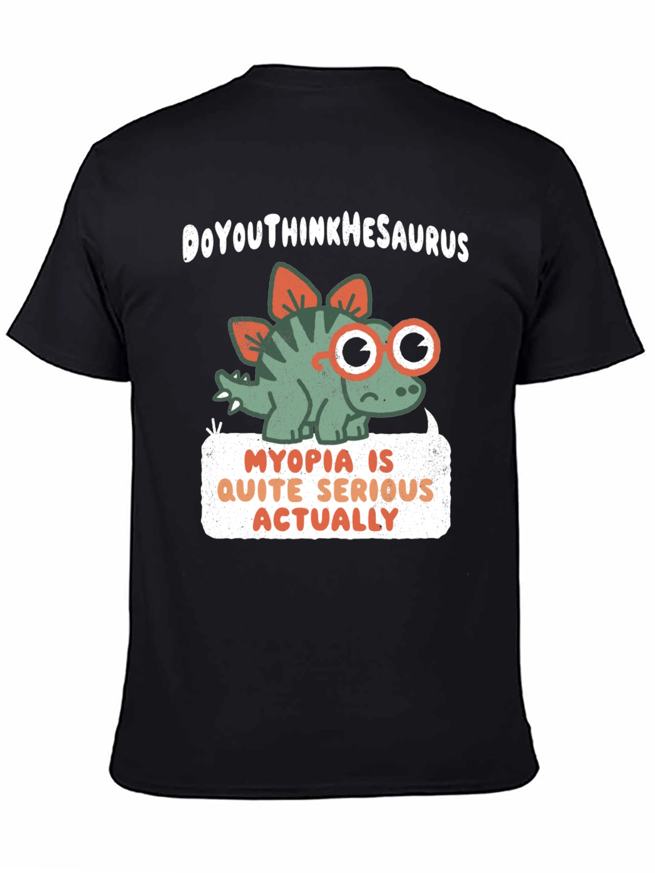 Doyouthinkhesaurus Myopia Dinosaur T-Shirt