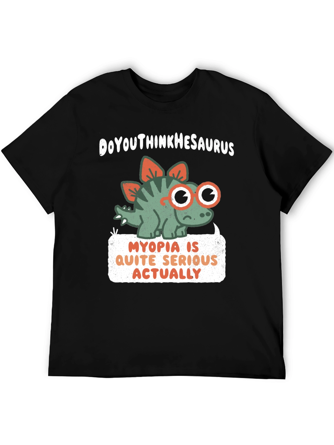 Doyouthinkhesaurus Myopia Dinosaur T-Shirt