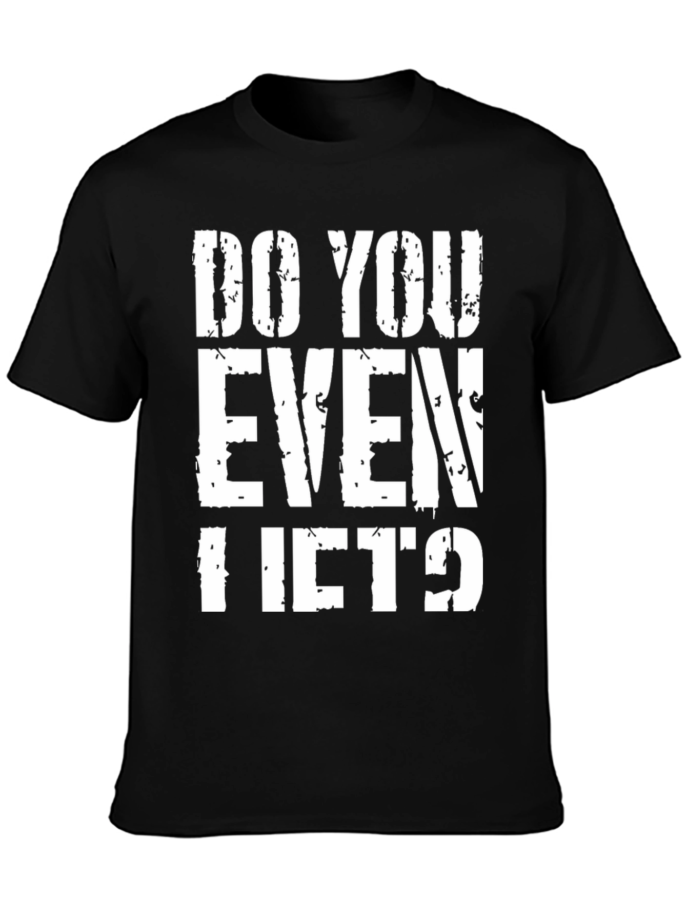 Do You Even Lift? Graphic T-Shirt