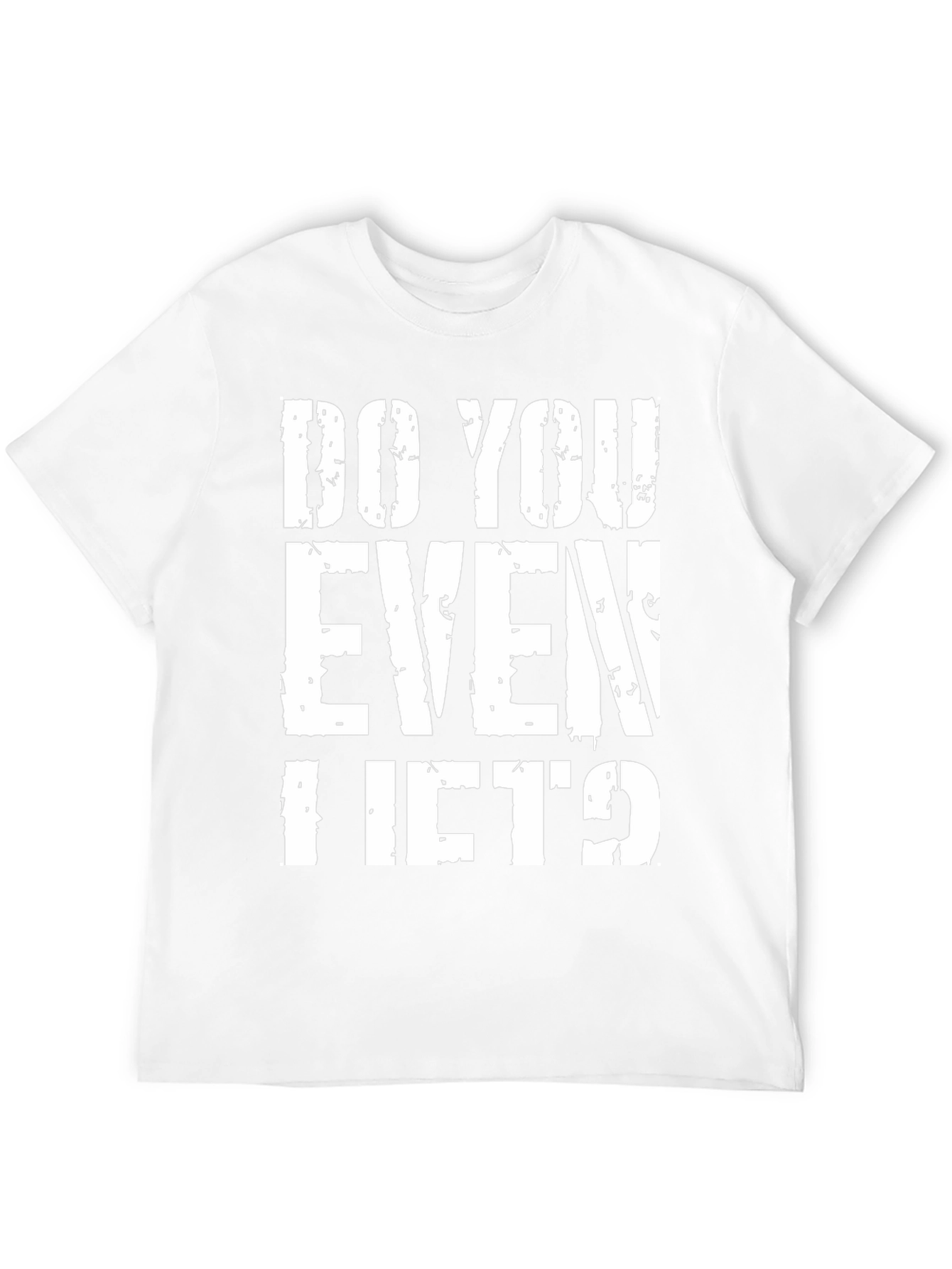 Do You Even Lift? Graphic T-Shirt