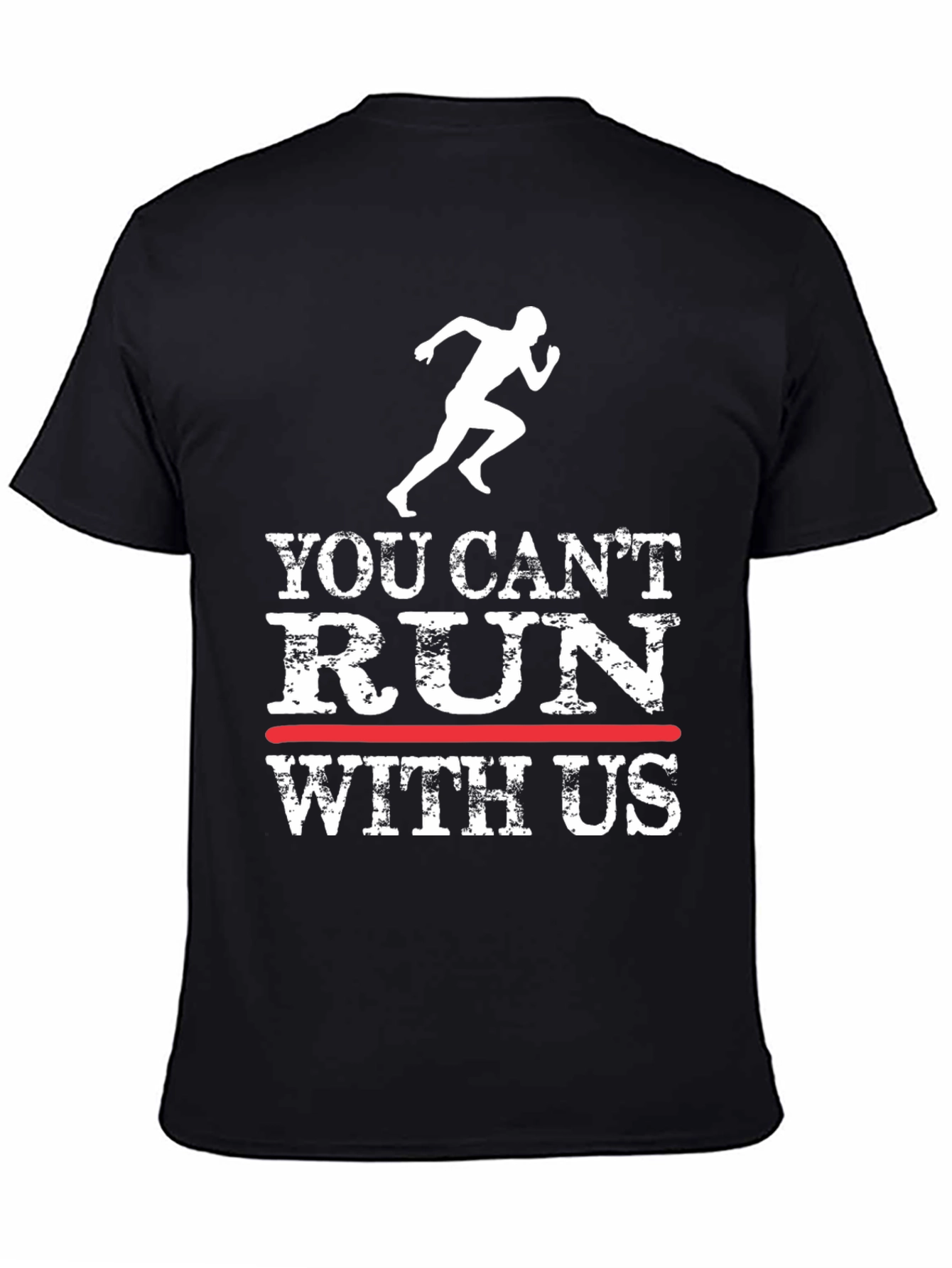 You Cant Run With Us Graphic Tee