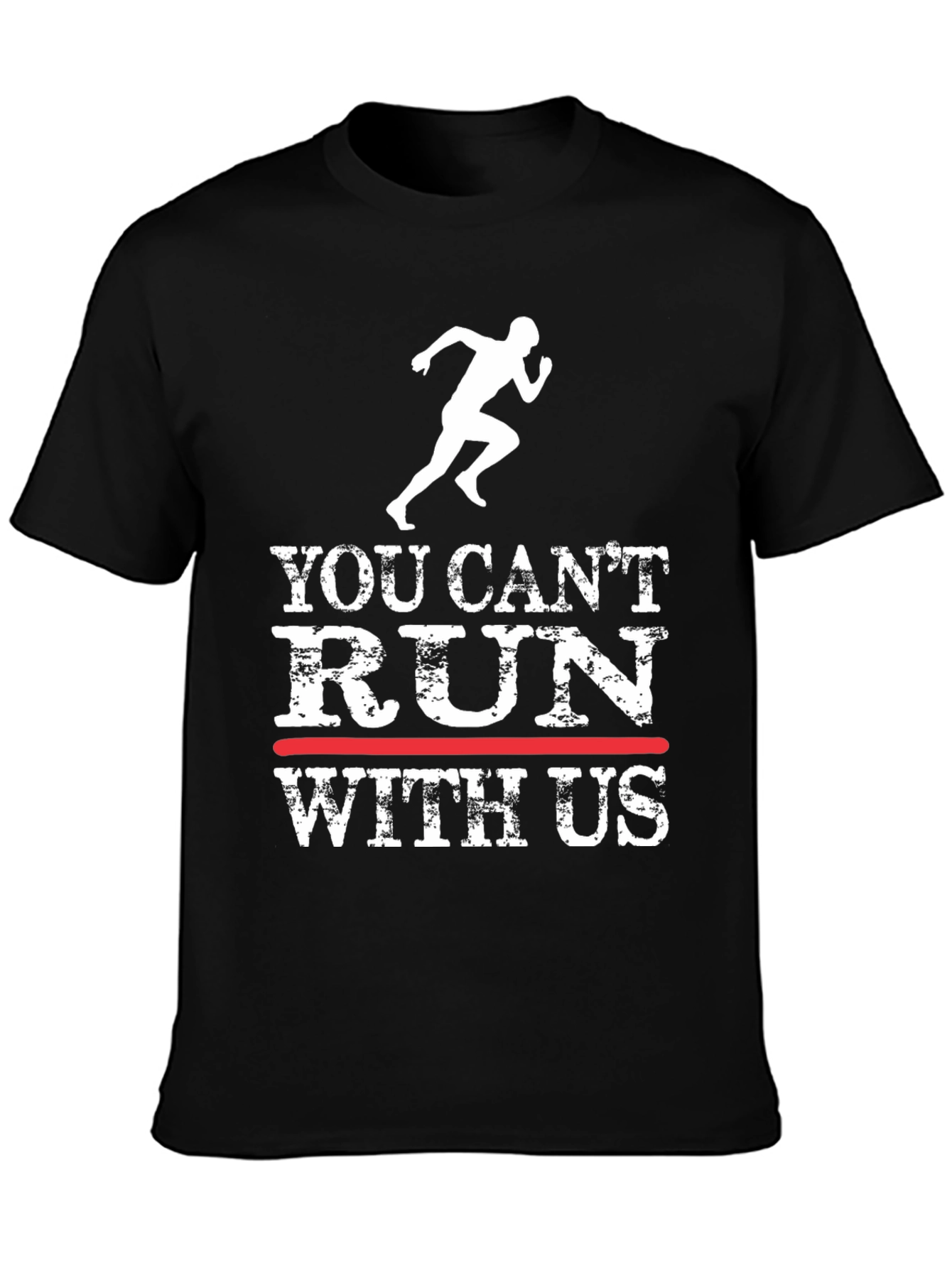 You Cant Run With Us Graphic Tee