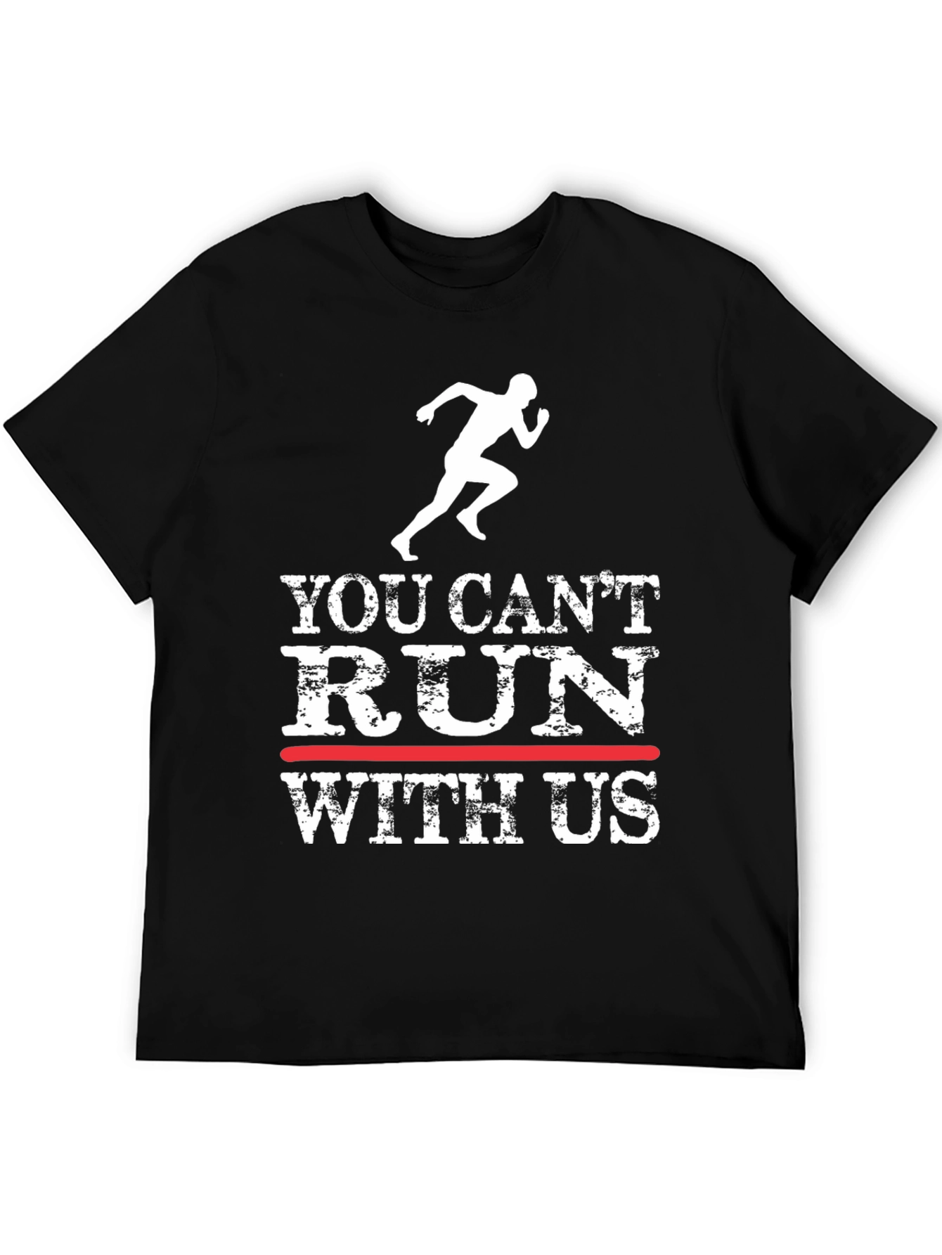 You Cant Run With Us Graphic Tee