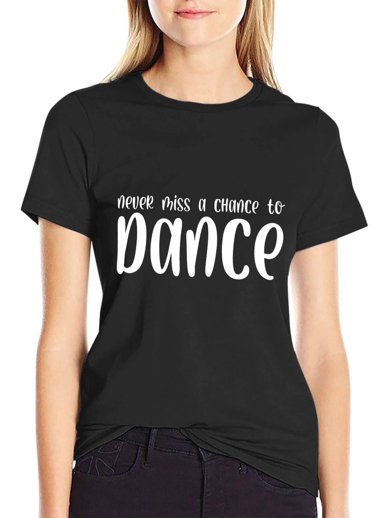 Never Miss a Chance to Dance Graphic T-Shirt