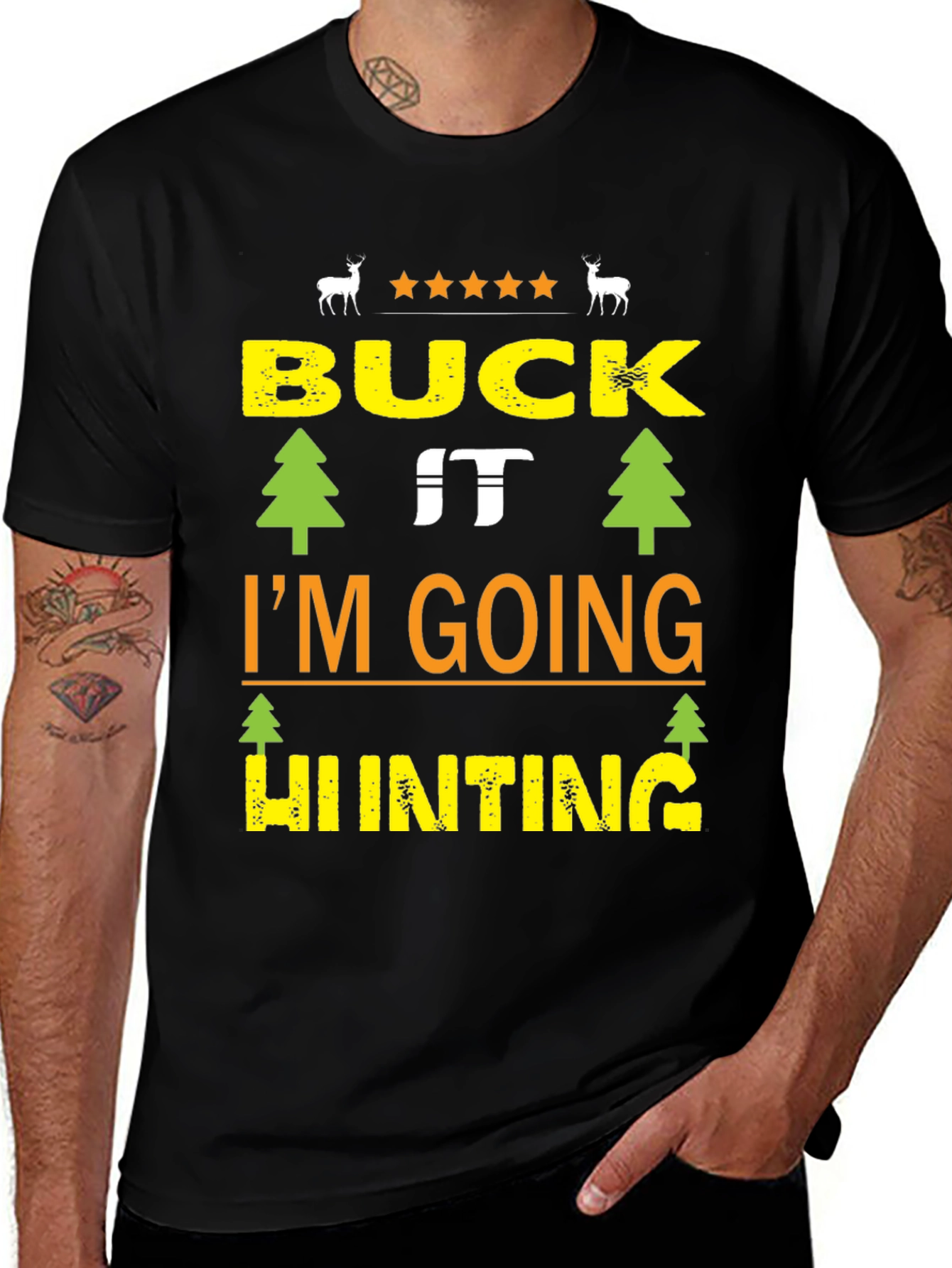 Buck It Im Going Hunting Black T-Shirt