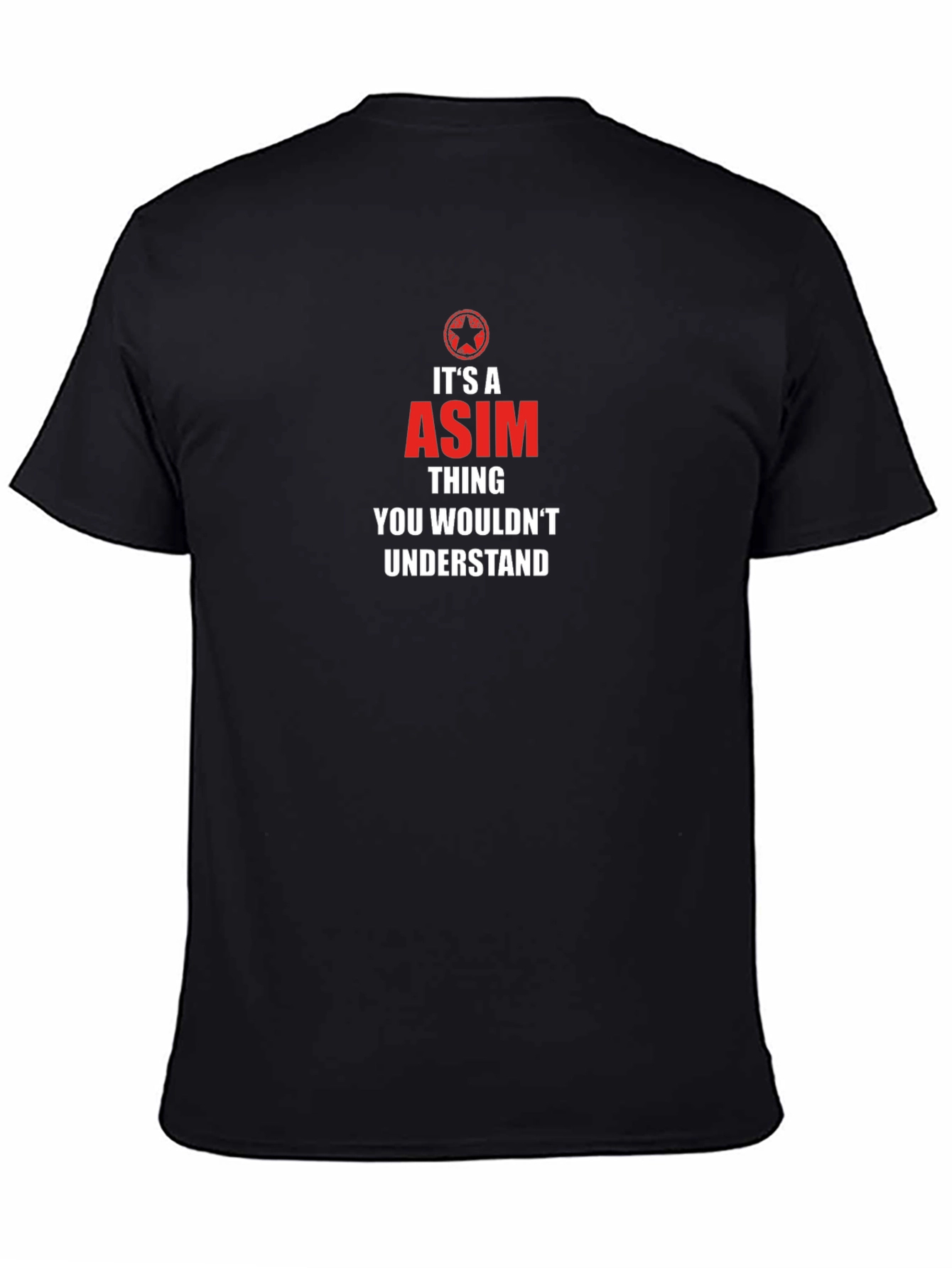 Its A ASIM Thing You Wouldnt Understand T-Shirt