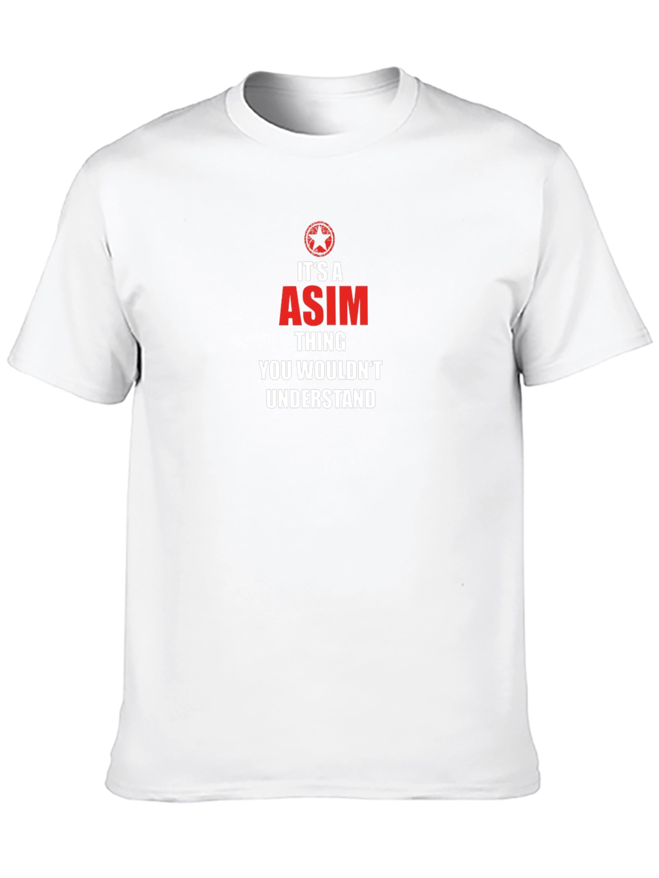 Its A ASIM Thing You Wouldnt Understand T-Shirt