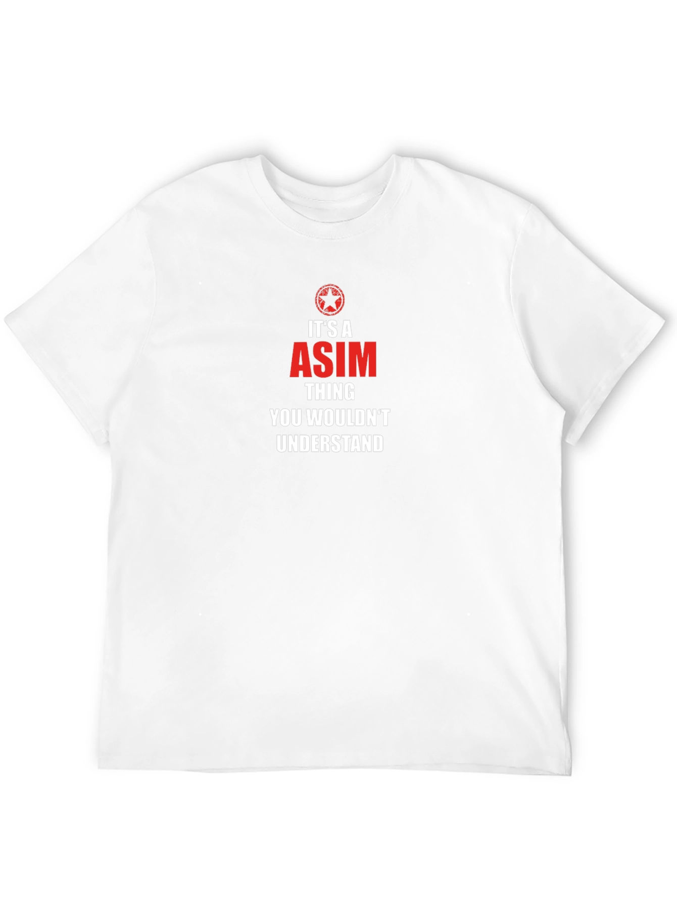 Its A ASIM Thing You Wouldnt Understand T-Shirt