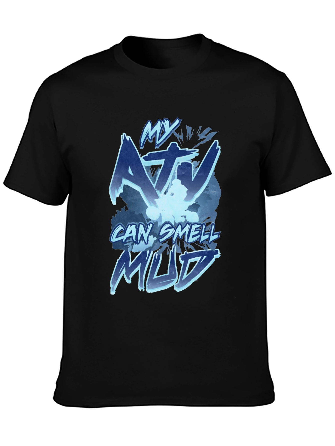 My ATV Can Smell Mud Black T-Shirt