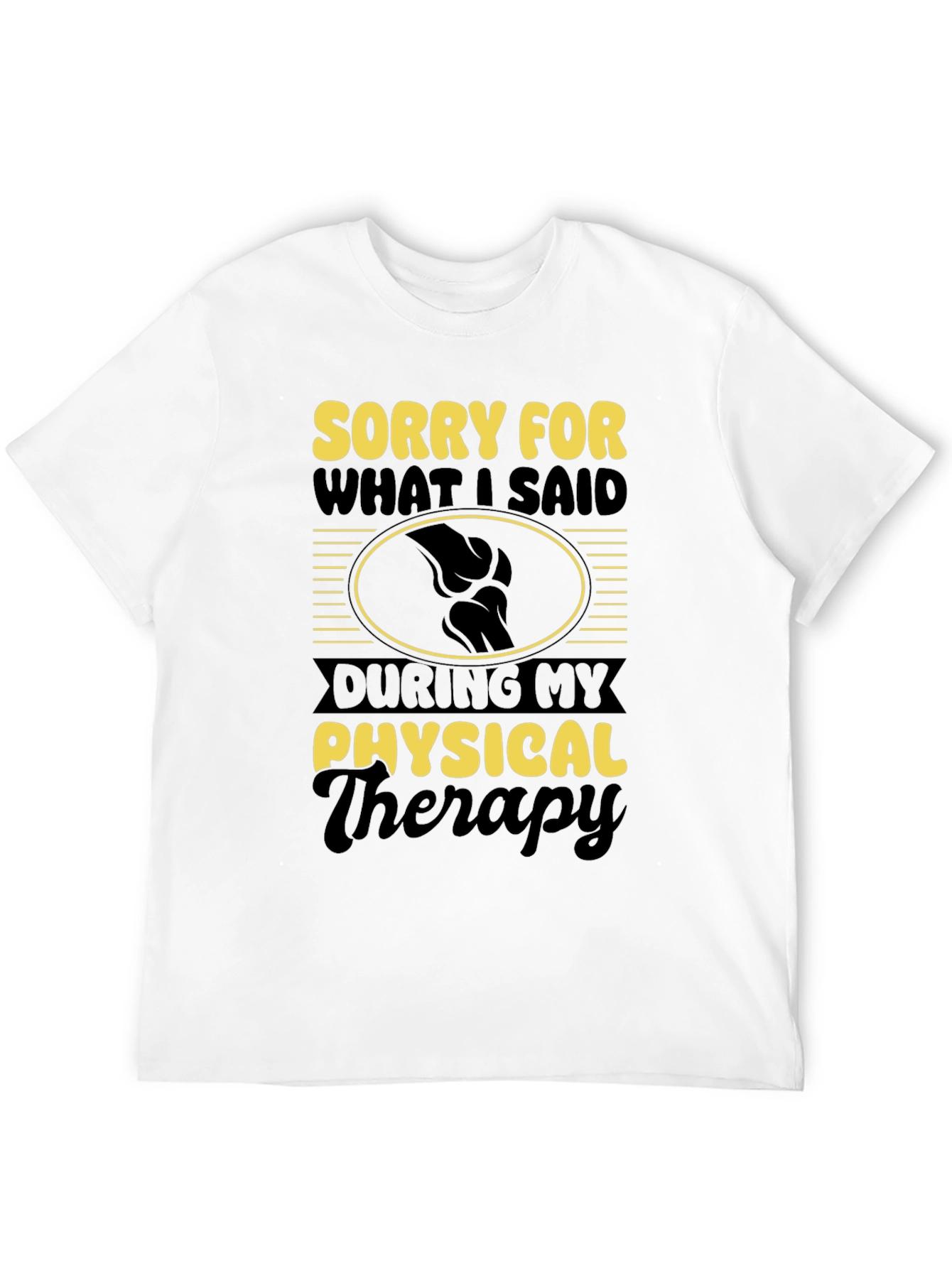 Physical Therapy Apology Graphic T-Shirt