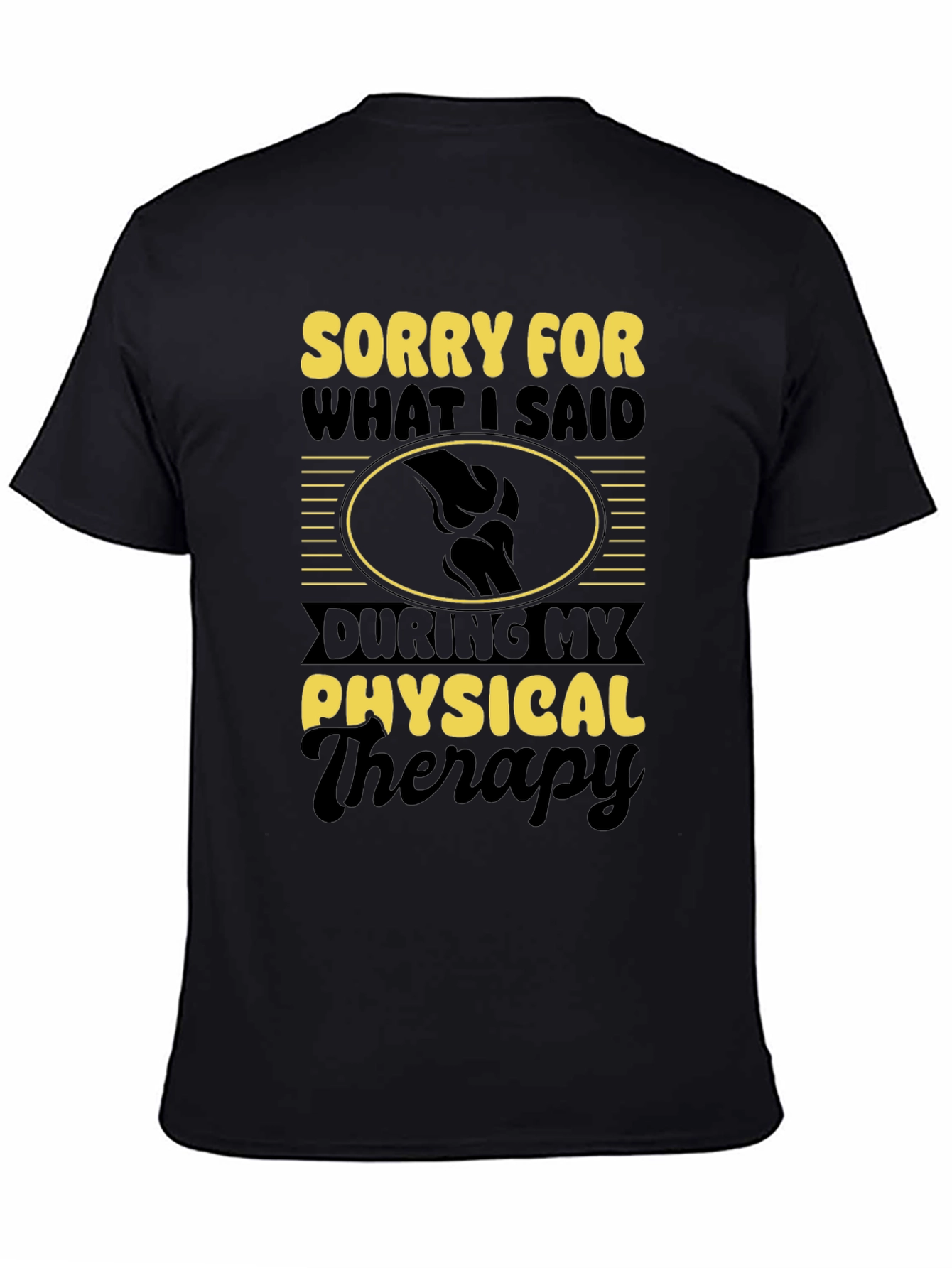 Physical Therapy Apology Graphic T-Shirt