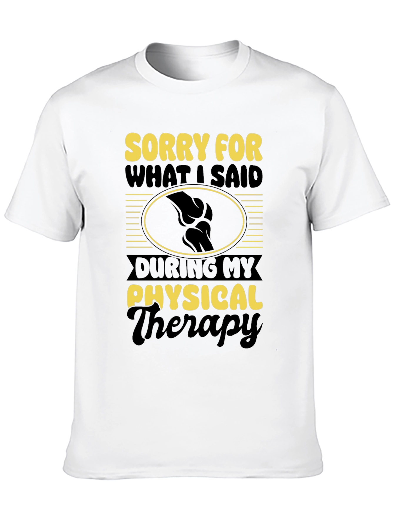 Physical Therapy Apology Graphic T-Shirt