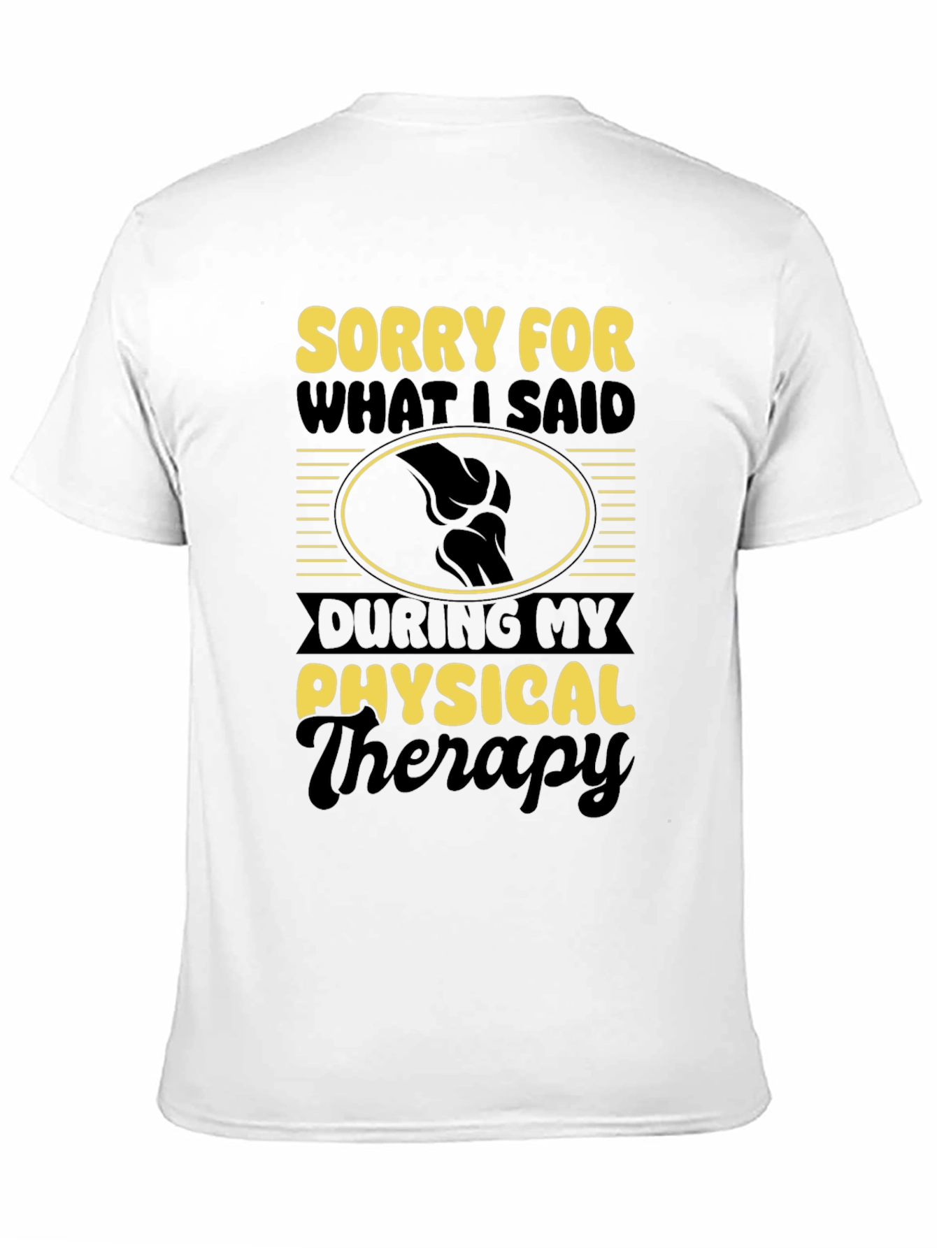 Physical Therapy Apology Graphic T-Shirt